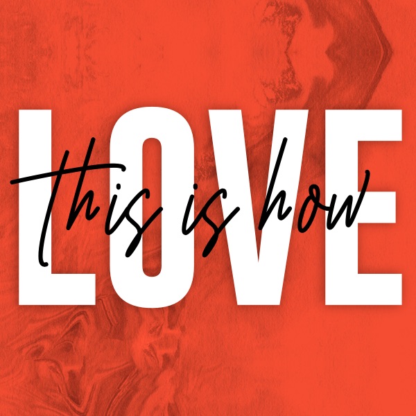 This Is How We Love - Communicate