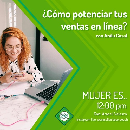 Mujer es.. 036 - ¿Cómo potenciar tus ventas en línea?
