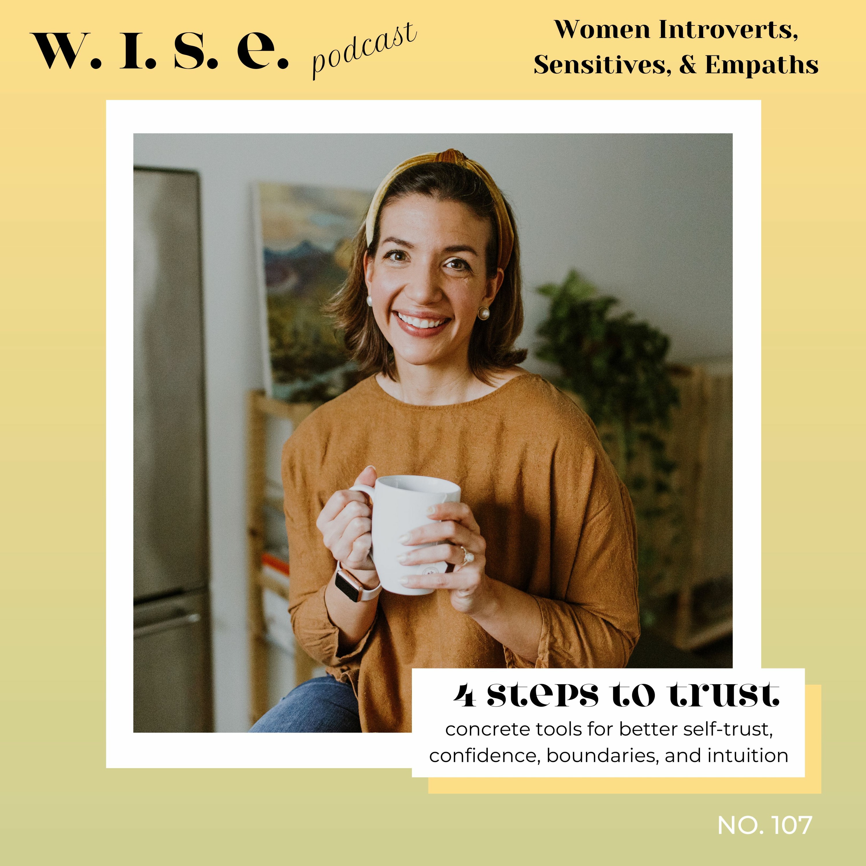 107 | 4 Steps To Self-Trust, Confidence, & Boundaries