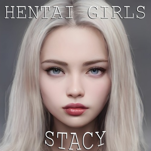 Stream HENTAI GIRLS Stacy Pt 2 By HENTAI GIRLS Listen Online For Free On SoundCloud