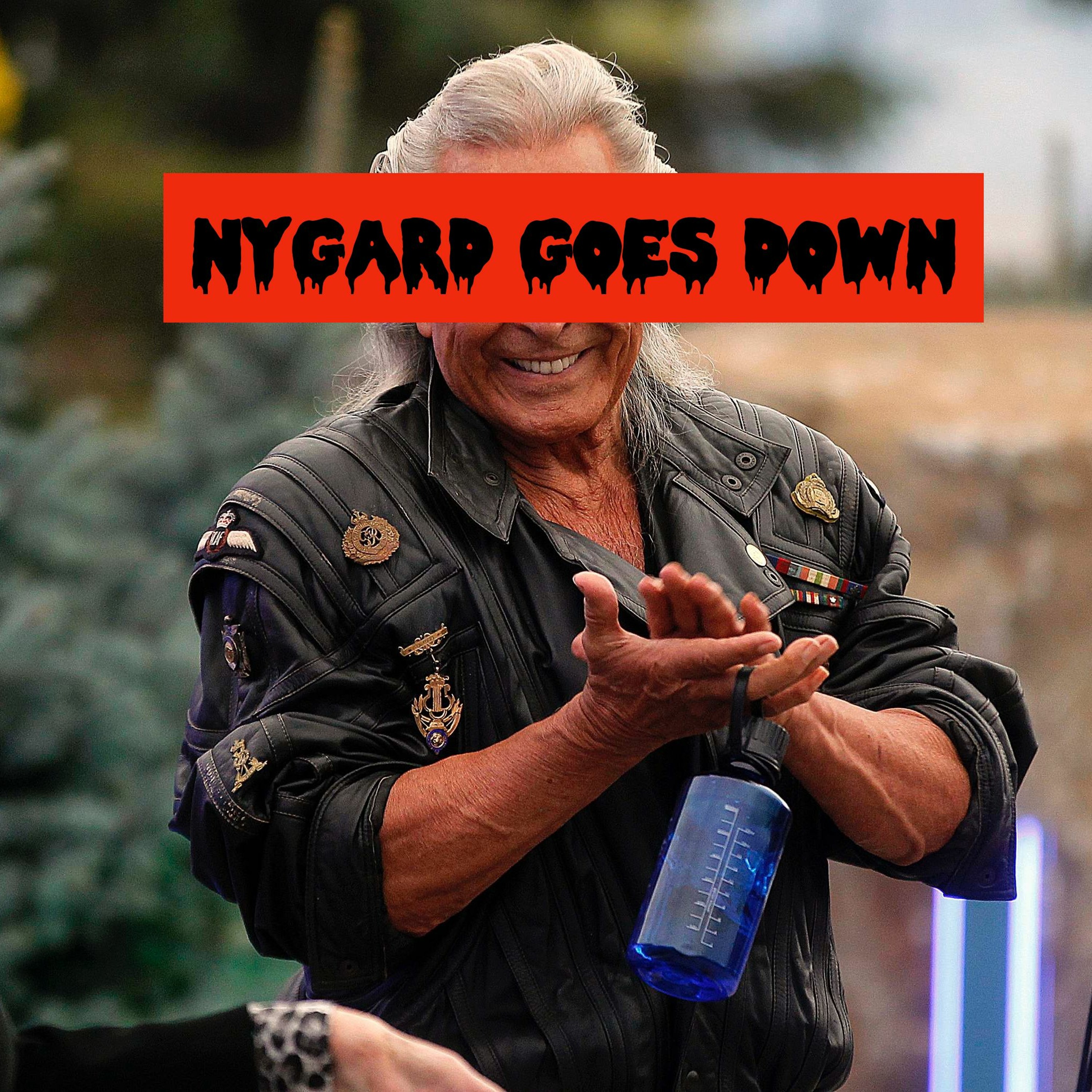 Episode 45: Nygard Goes Down