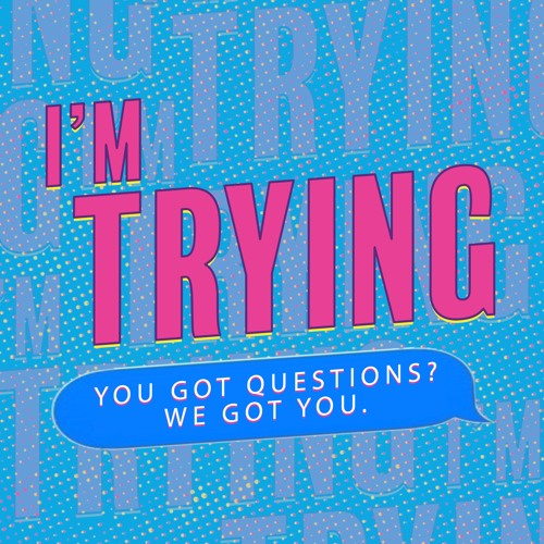 I'm Trying | Divorce, Counseling, and Everything In Between