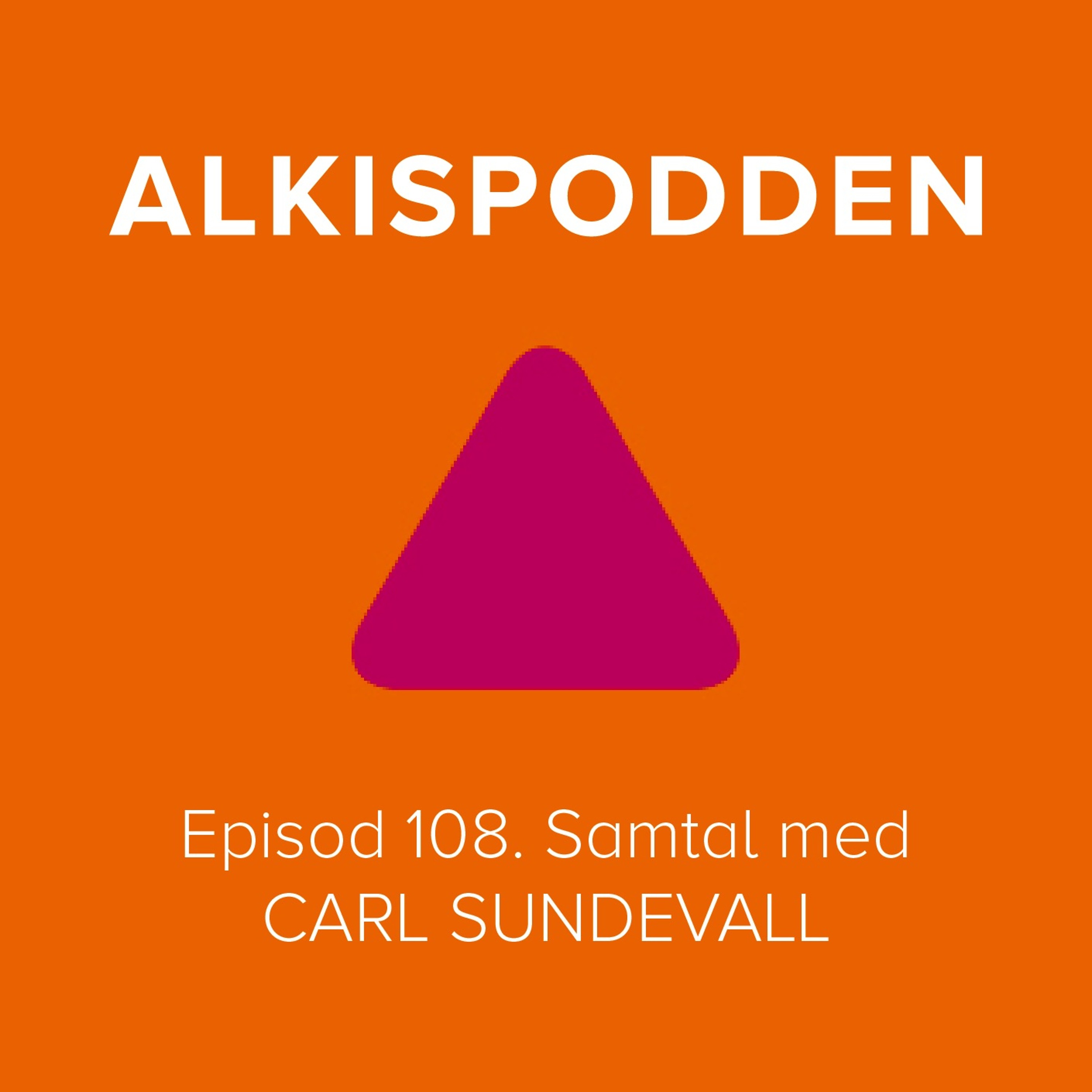 Episod 108. Samtal med CARL SUNDEVALL
