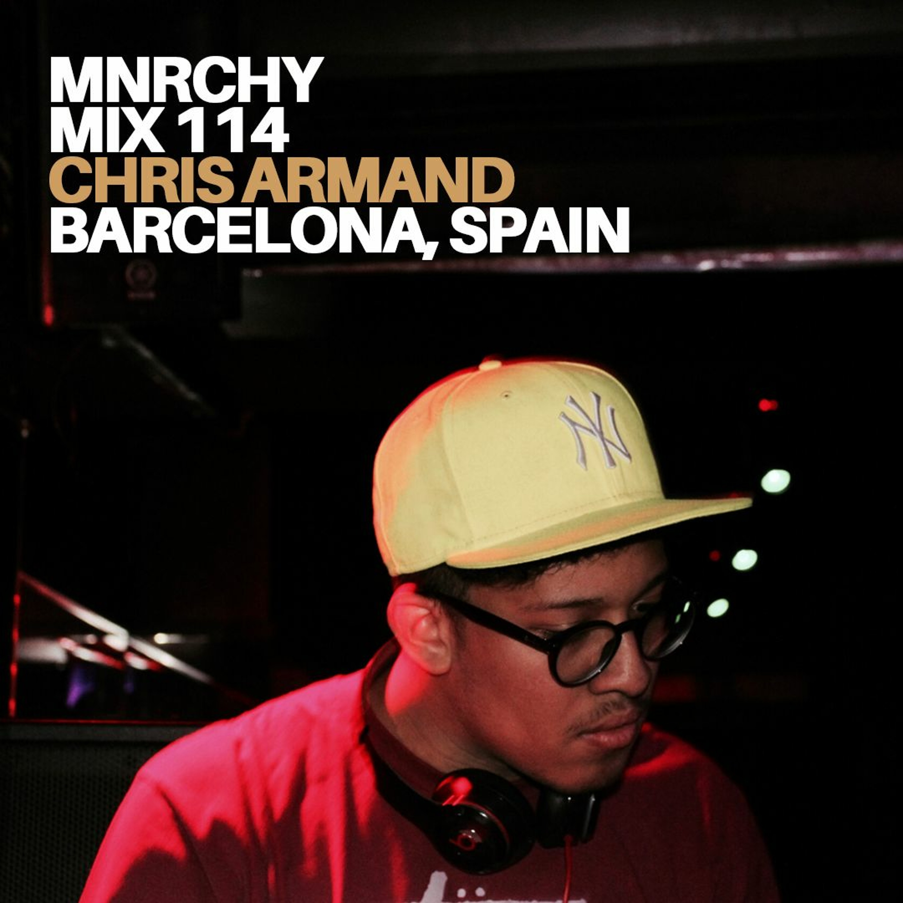 MNRCHY Mix 114 // Chris Armand (Barcelona, Spain)