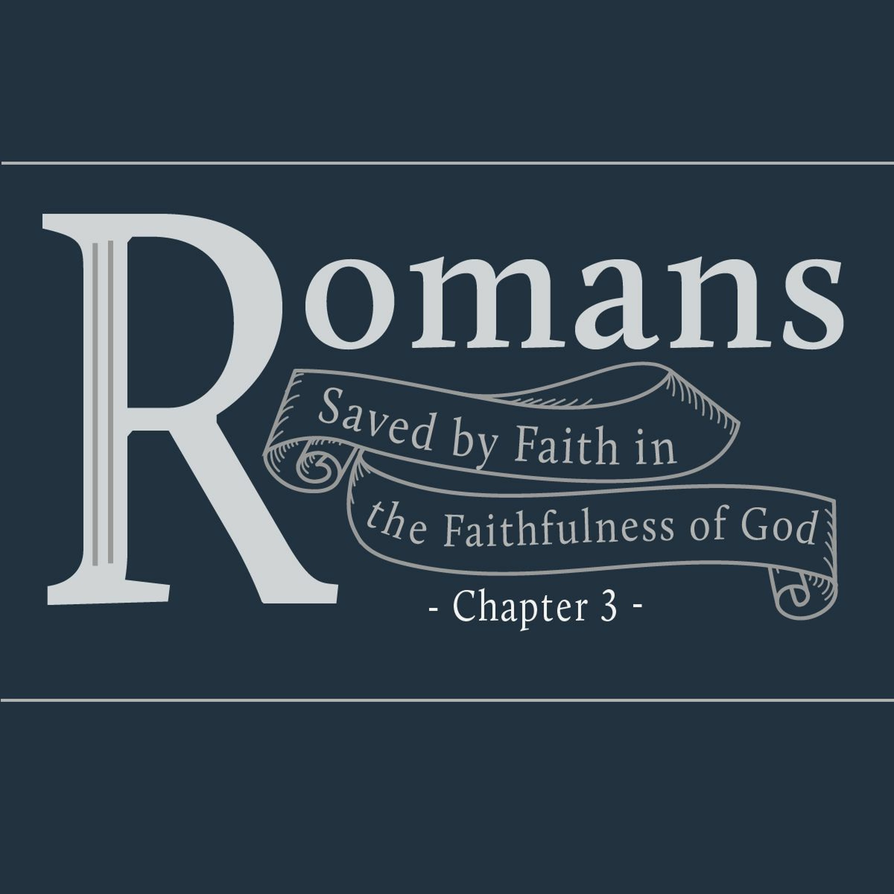 Saved by Faith in the Faithfulness of God