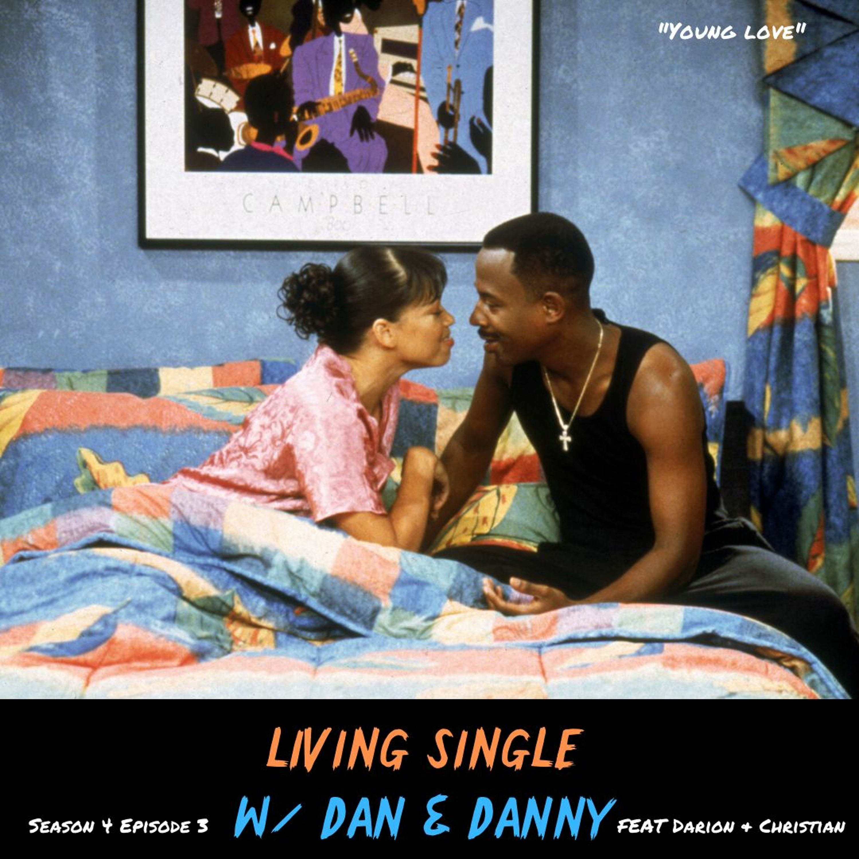 Season 4 Episode 3: "Young love" Feat Darion & Christian