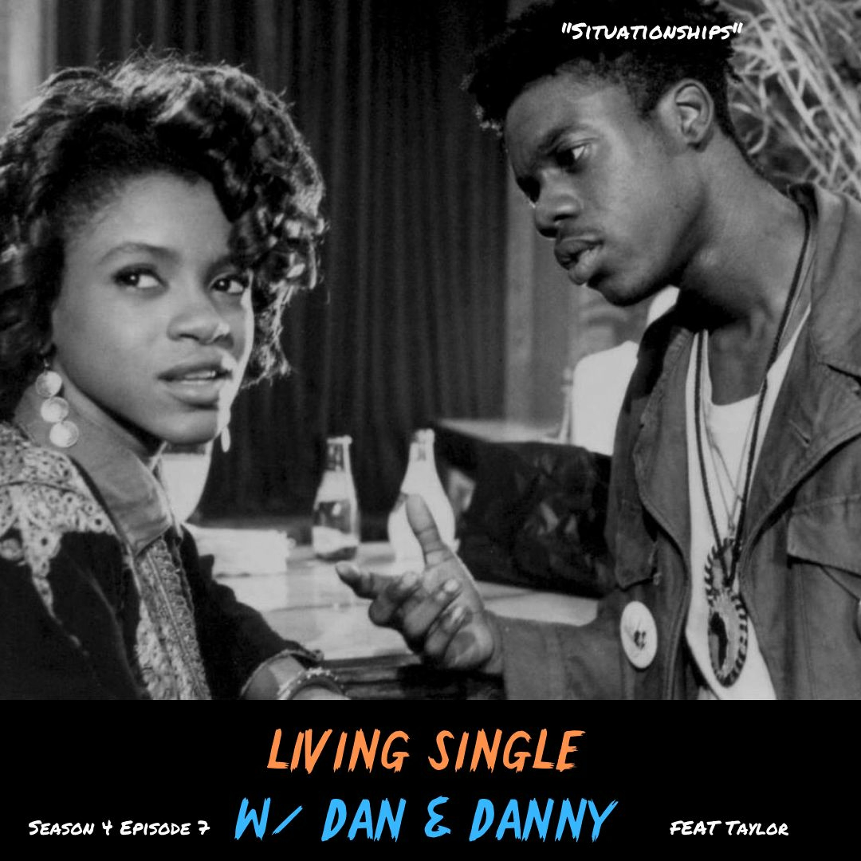 Living Single W/ Dan & Danny™