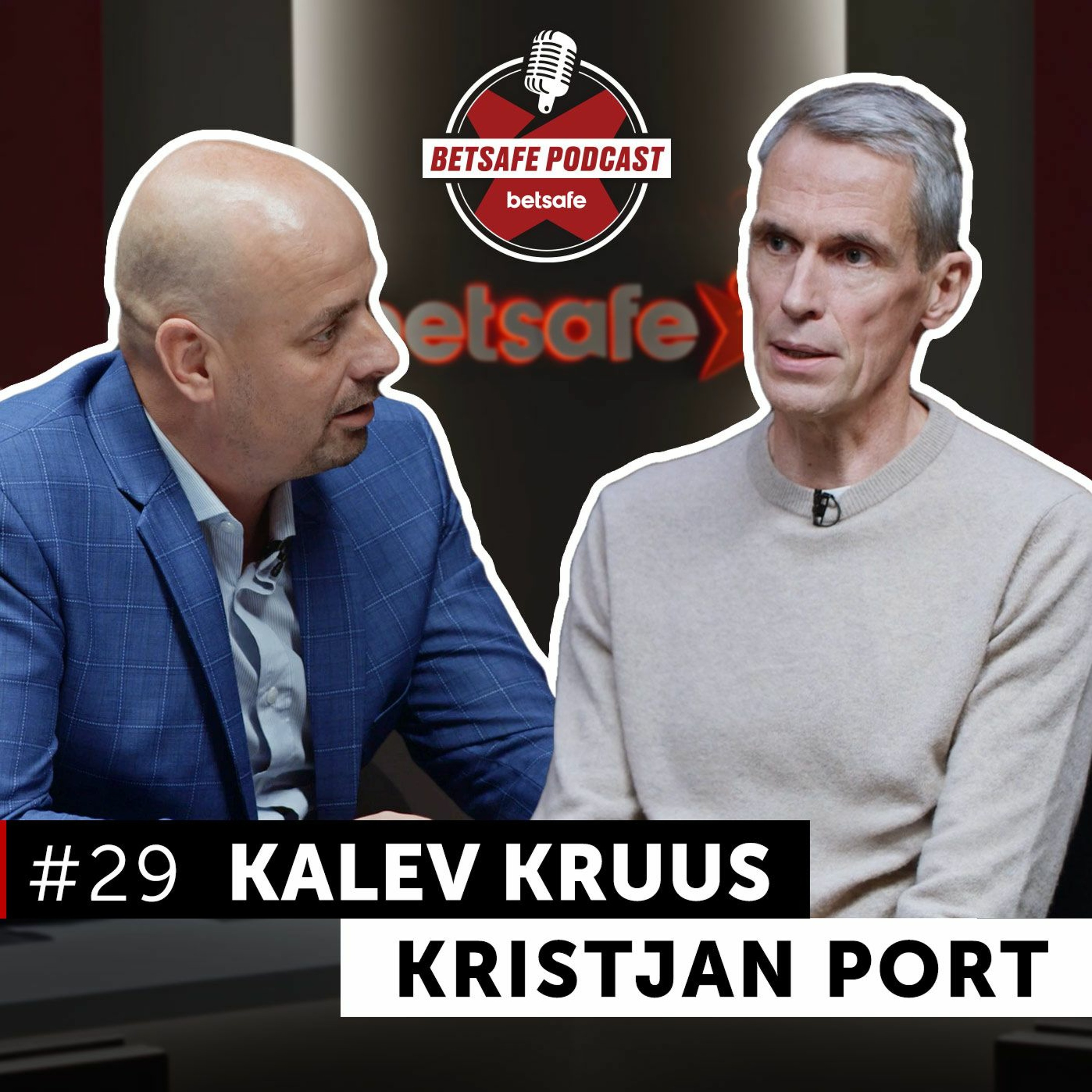 Kristjan Port ja Kalev Kruus. Betsafe Podcast #29