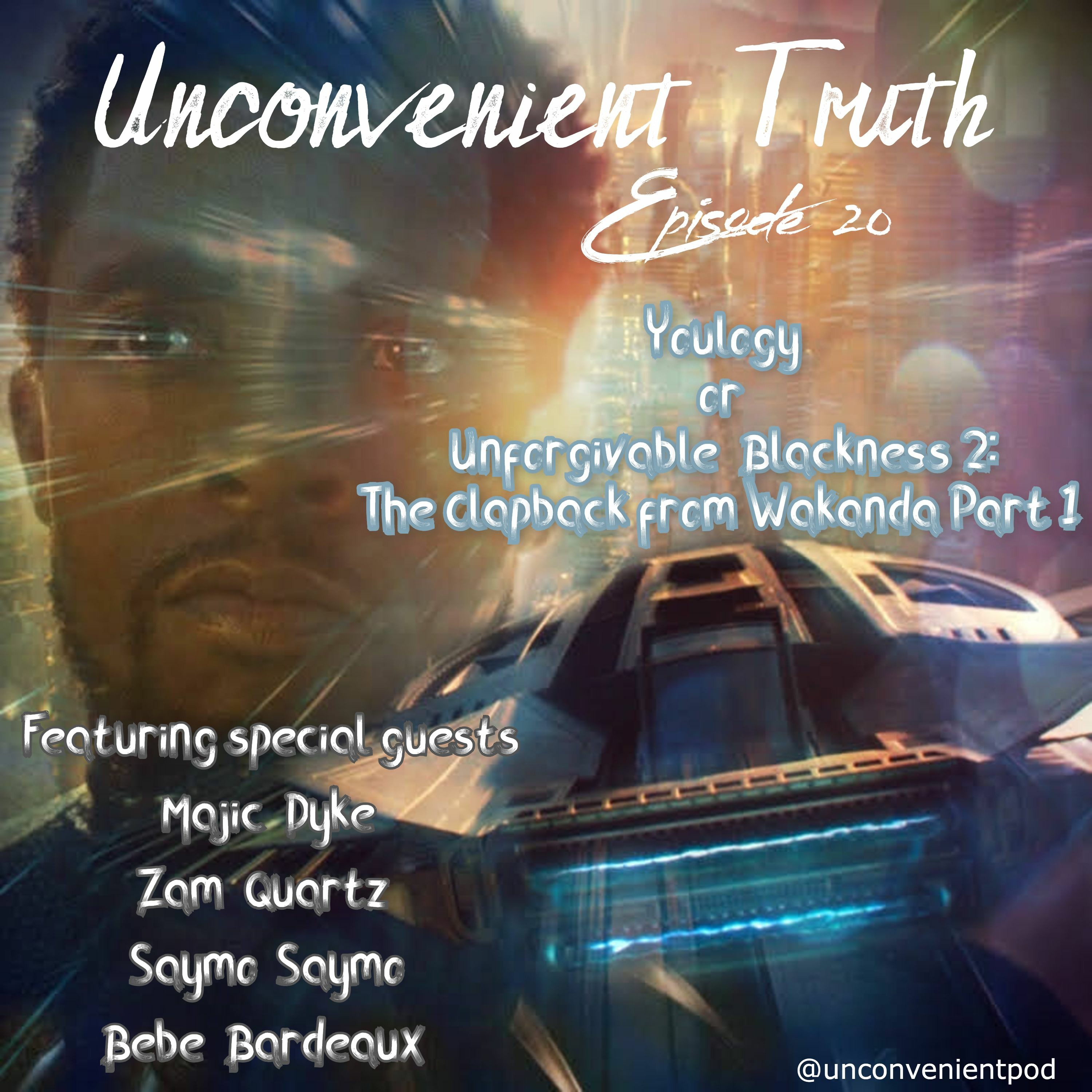 Episode 20 : Youlogy or Unforgivable Blackness 2: The Clapback from Wakanda Part 1