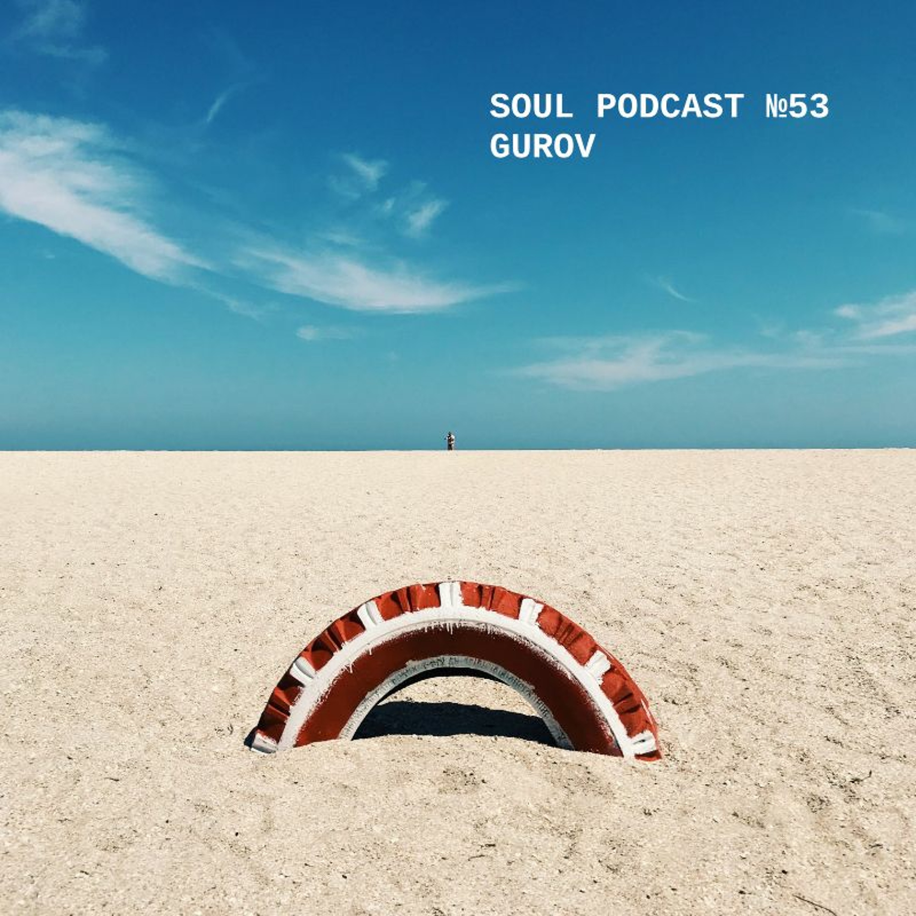 Soul Podcast №53 with Gurov