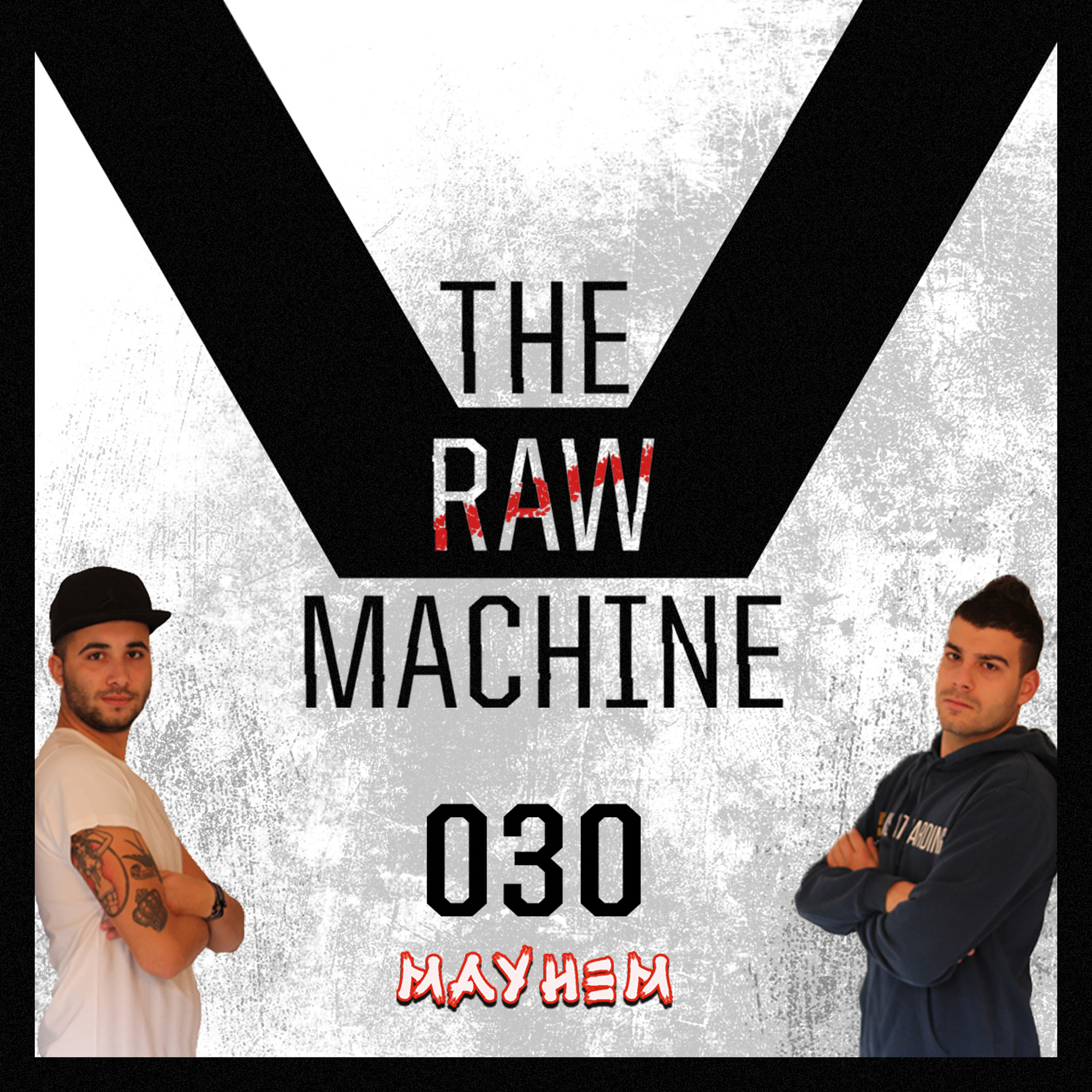 030 - The Raw Machine | By Mayhem