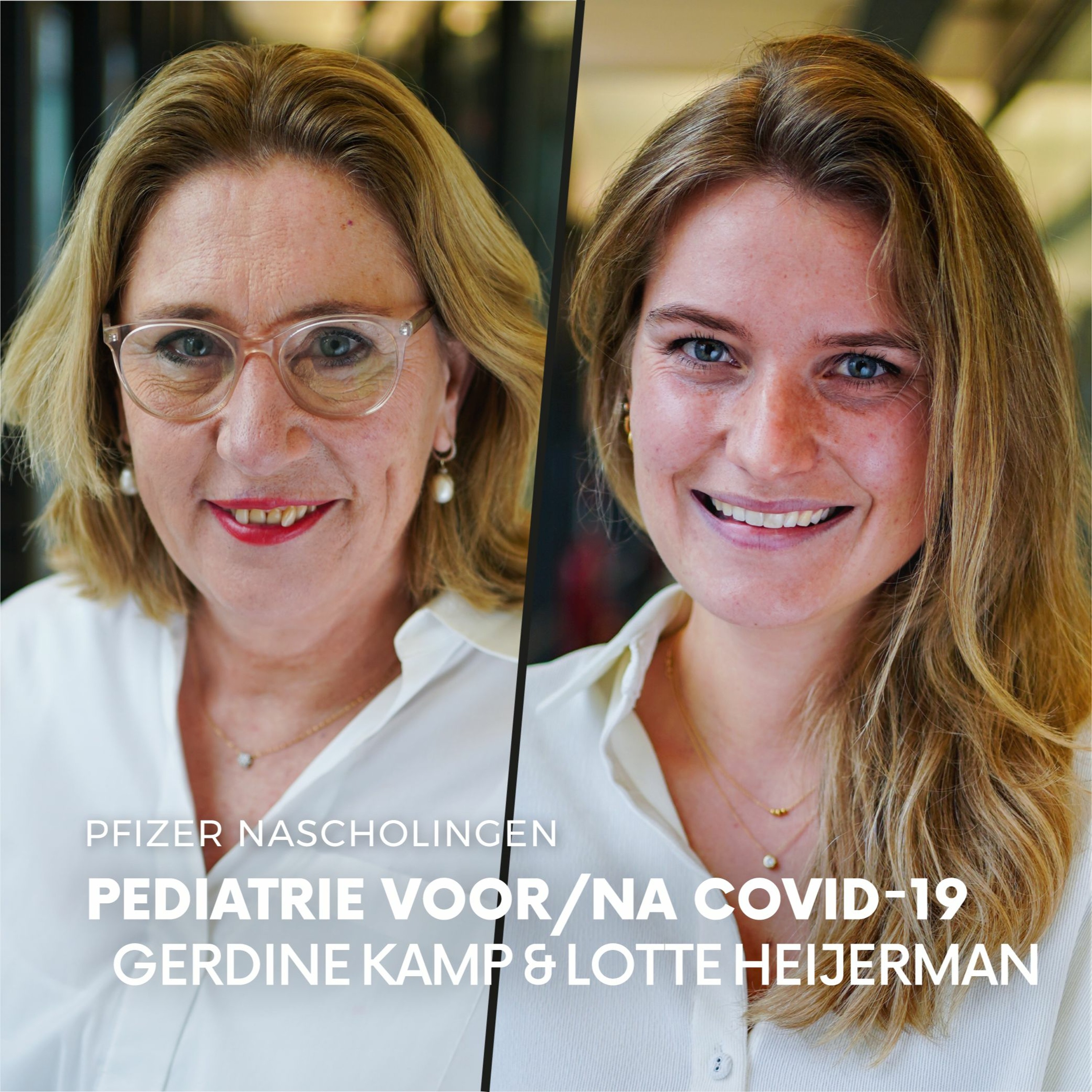 Pfizer Nascholingen - Pediatrie Voor / Na COVID-19 (Feat. Gerdine Kamp & Lotte Heijerman)