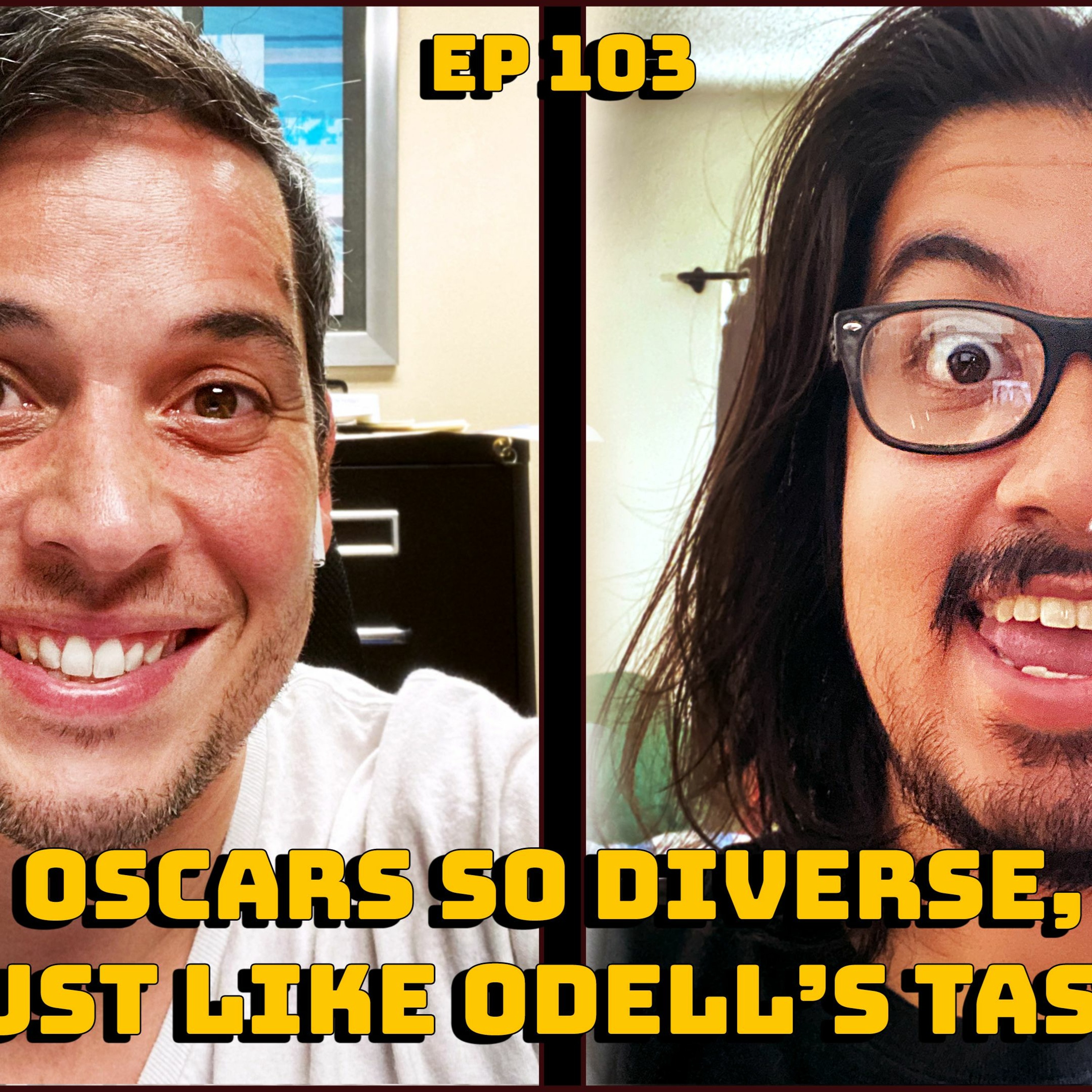 Oscars So Diverse, Just Like Odell's Taste | Episode 103