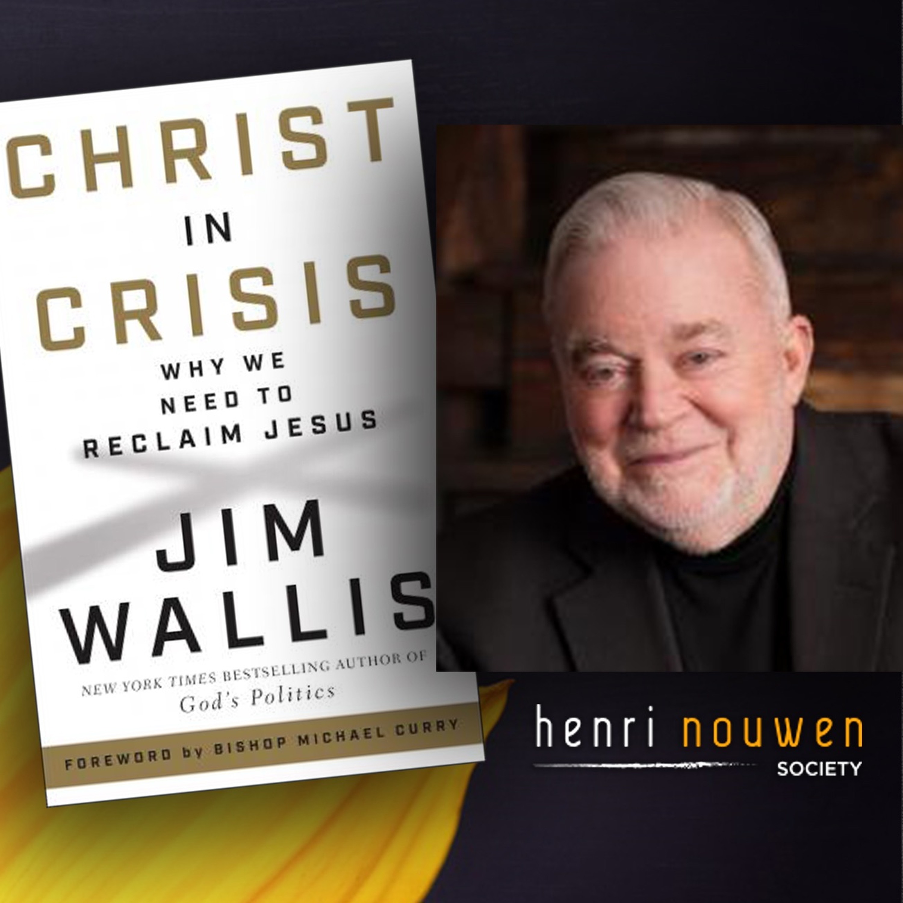 Henri Nouwen, Now & Then | Jim Wallis, Christ in Crisis