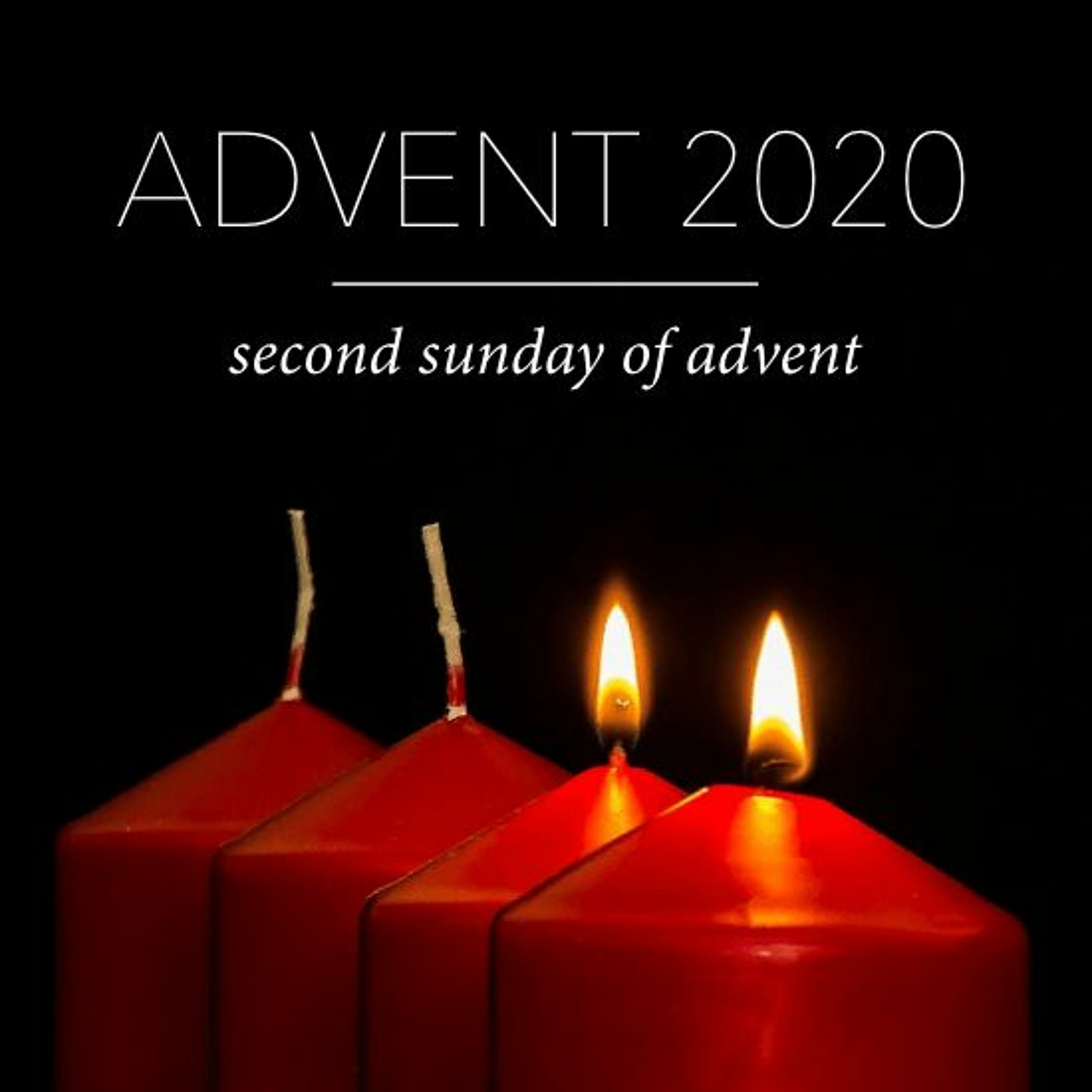Advent 2020: Second Sunday of Advent