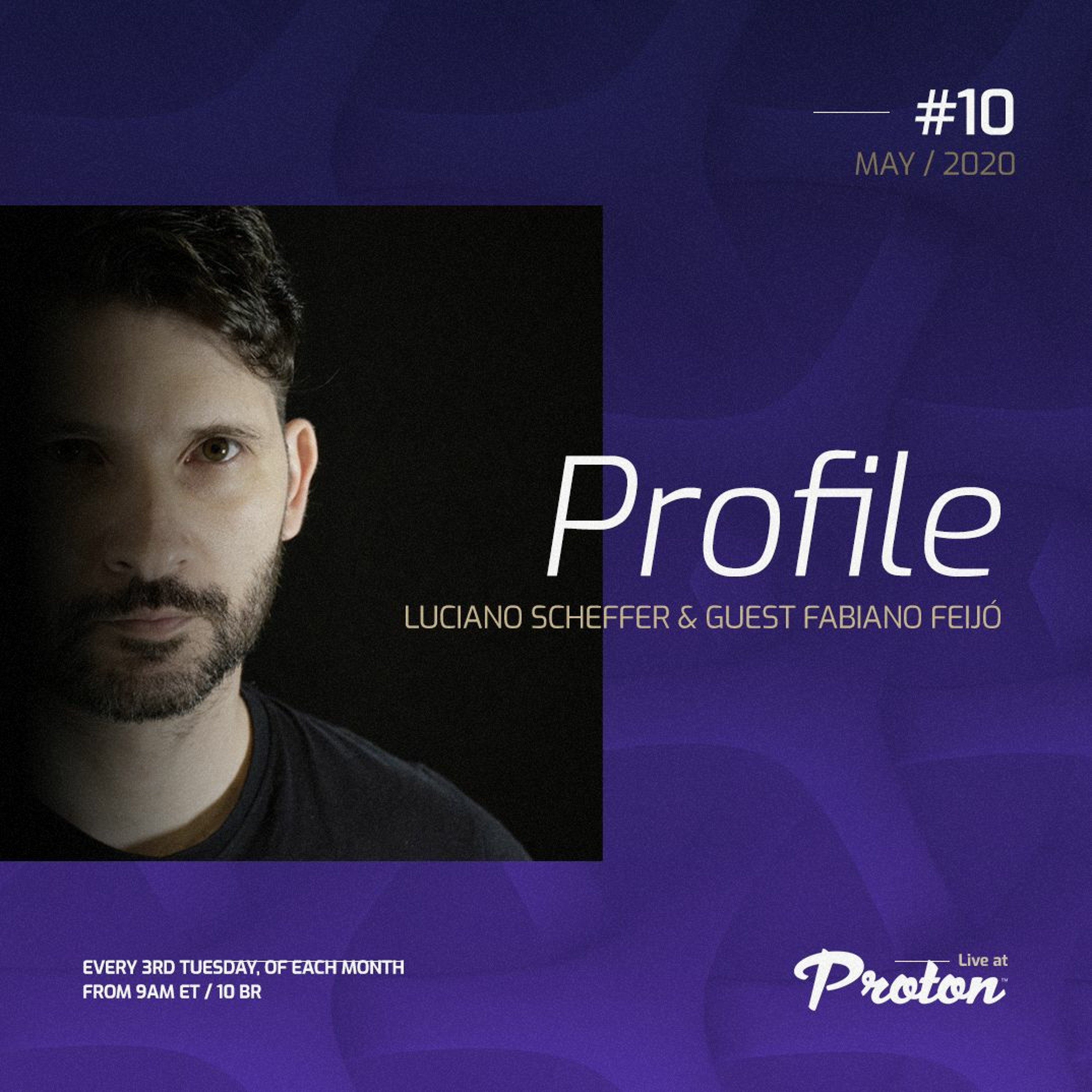 Luciano Scheffer @ Profile #10 | Proton Radio