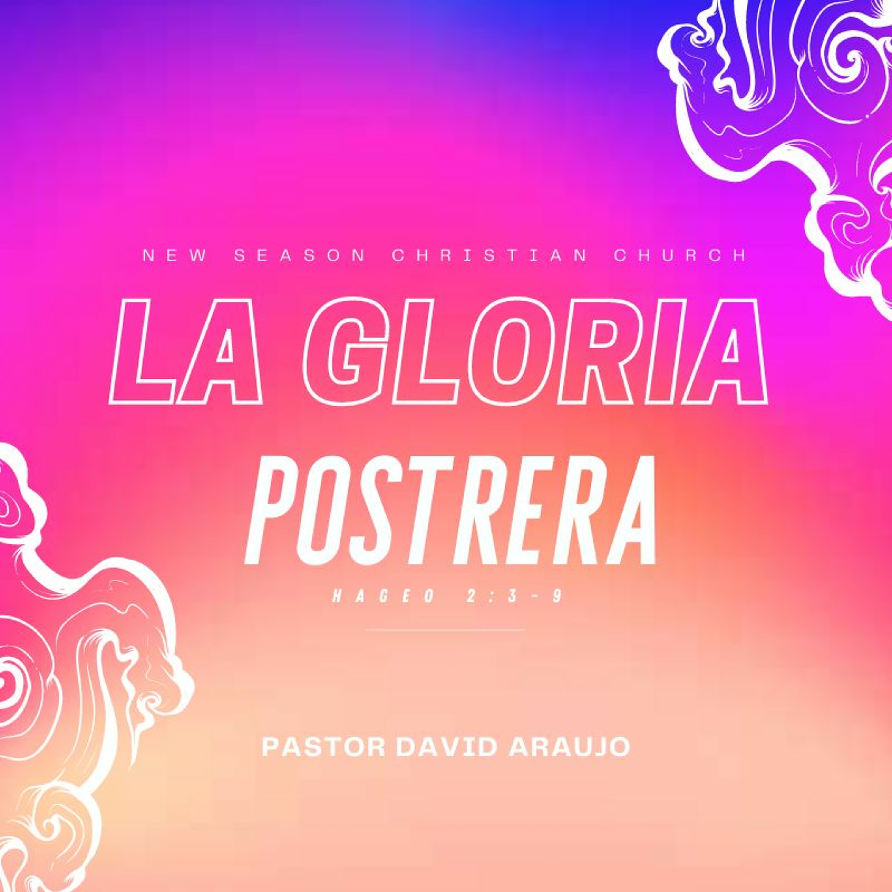 La Gloria Postrera :: Pastor David Araujo :: 03.07.2021