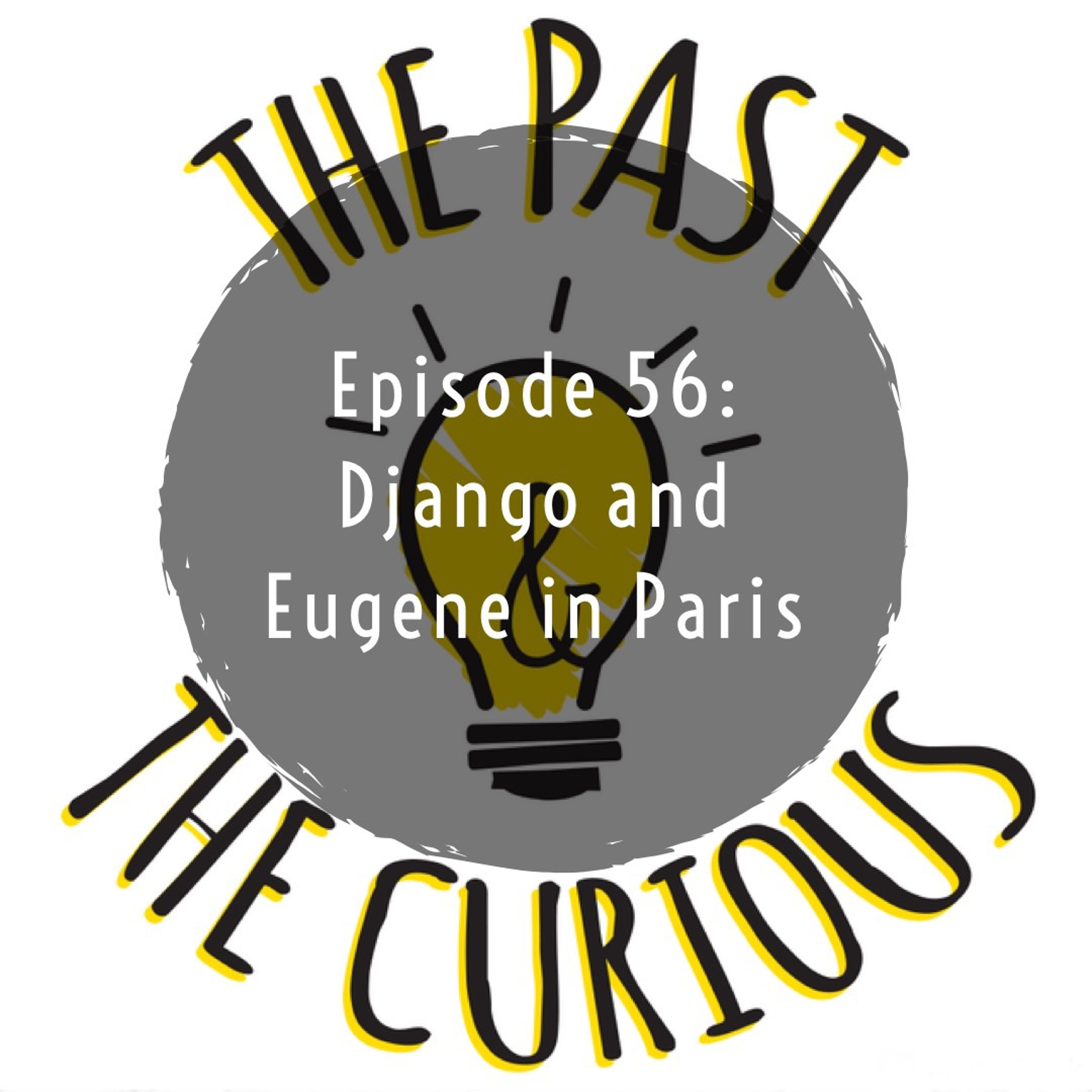 Episode 56 Eugene And Django in Paris