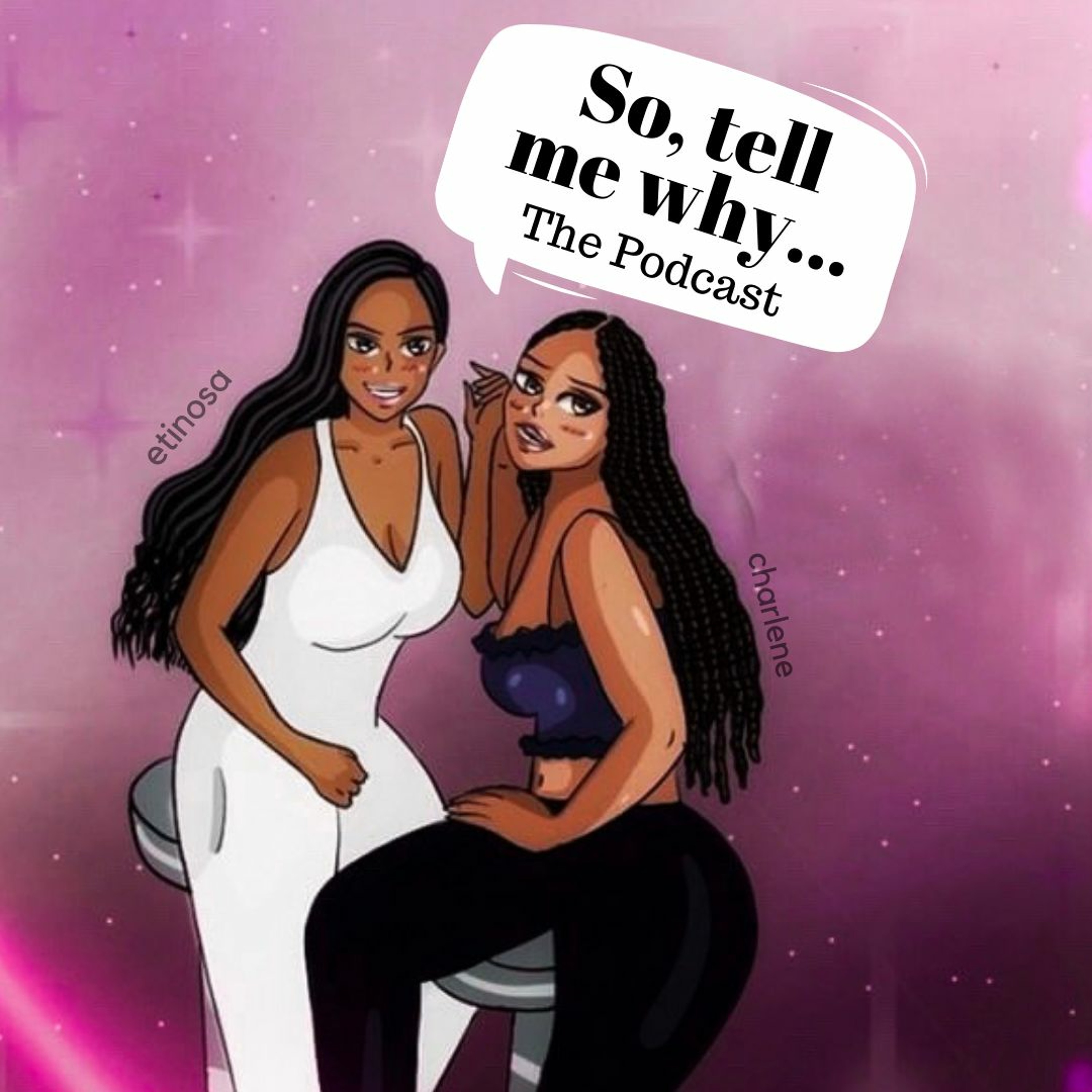 So Tell Me Why:  The Podcast