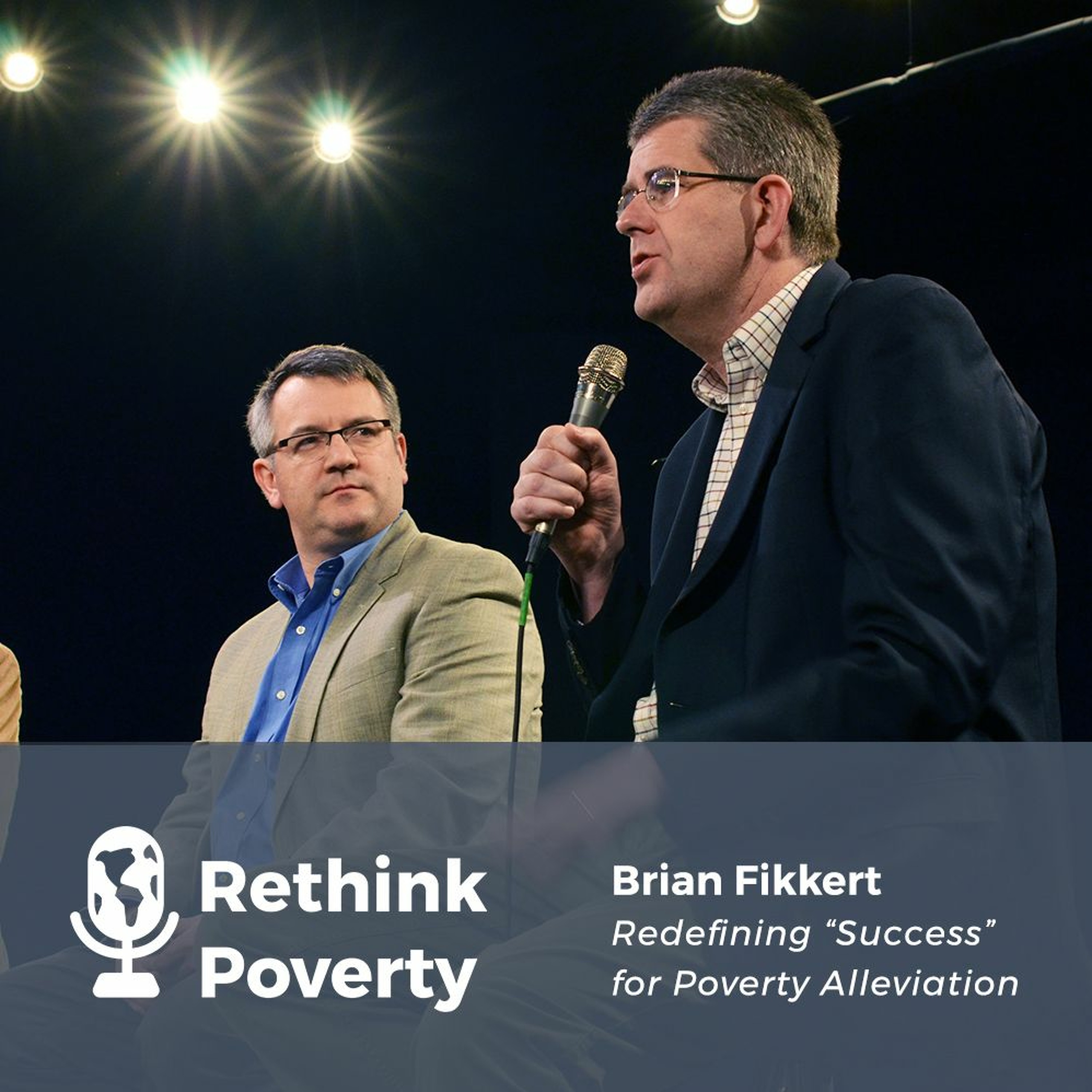 Redefining "Success" for Poverty Alleviation: Interview with Brian Fikkert