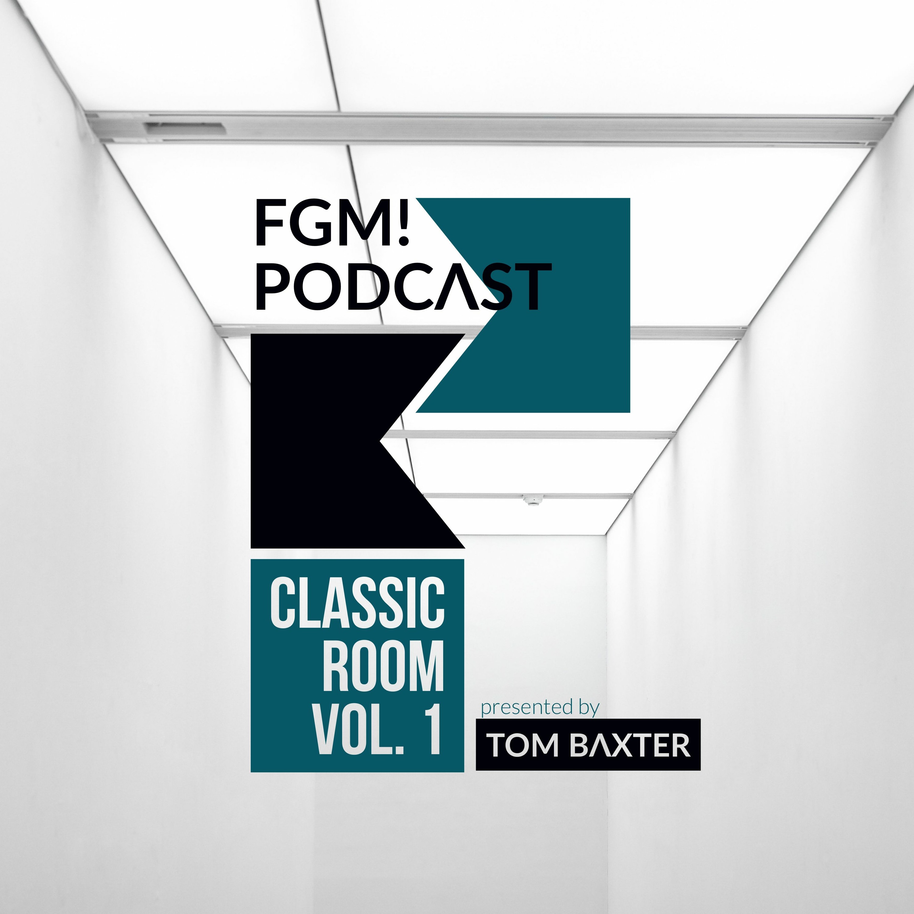TOM BAXTER pres FGM PODCAST