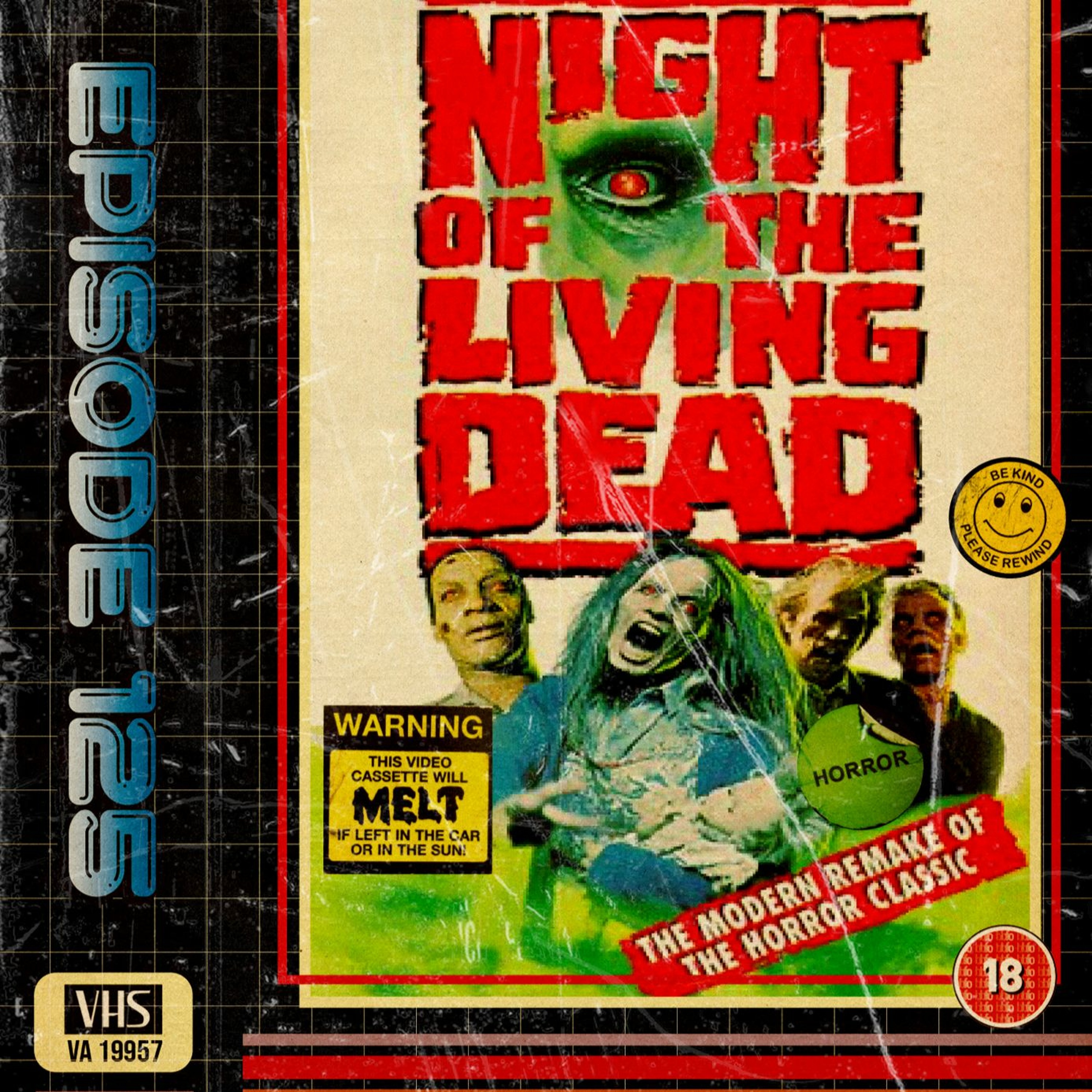 Episode 125 - Scott & Liam Vs Night Of The Living Dead (1990)
