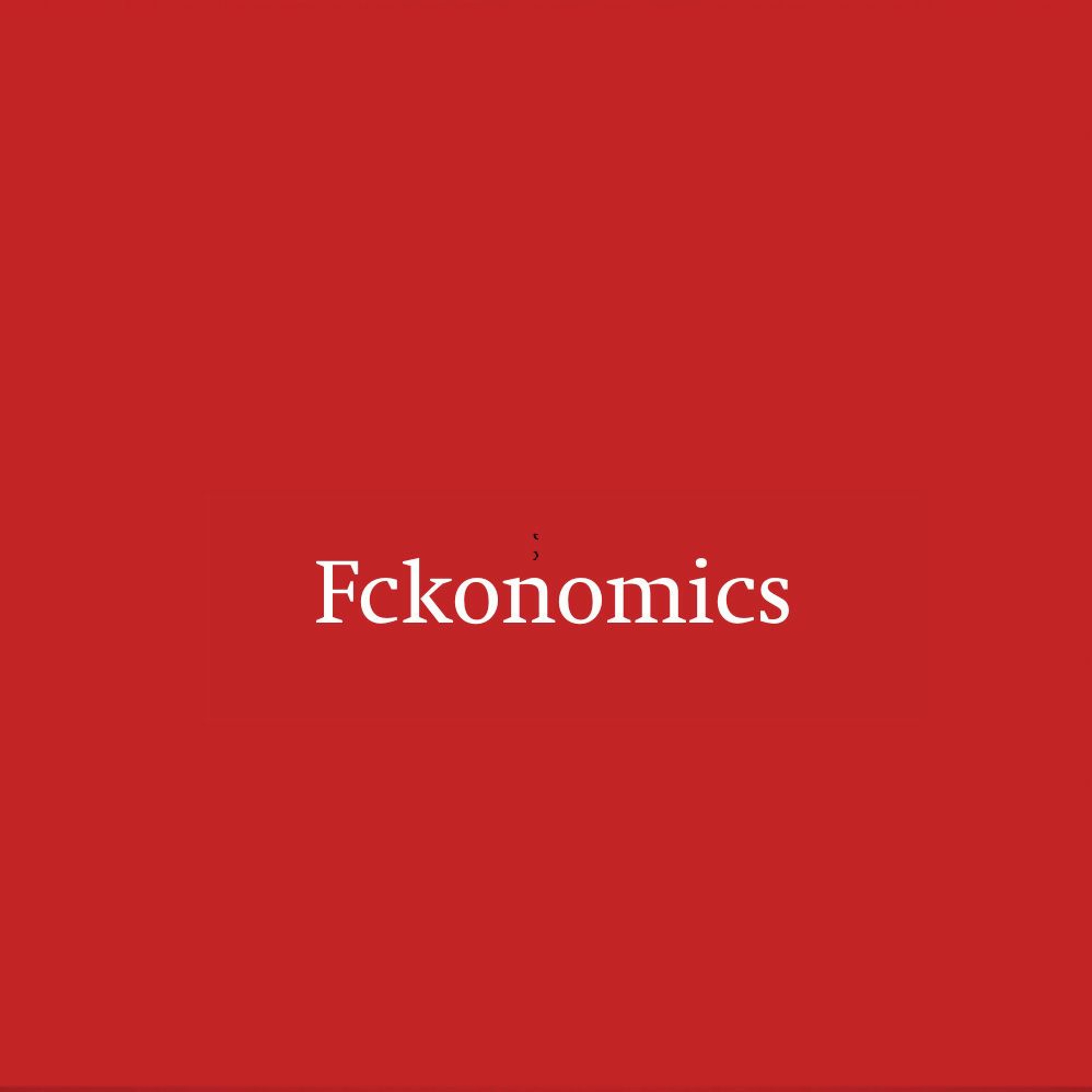 Fckonomics