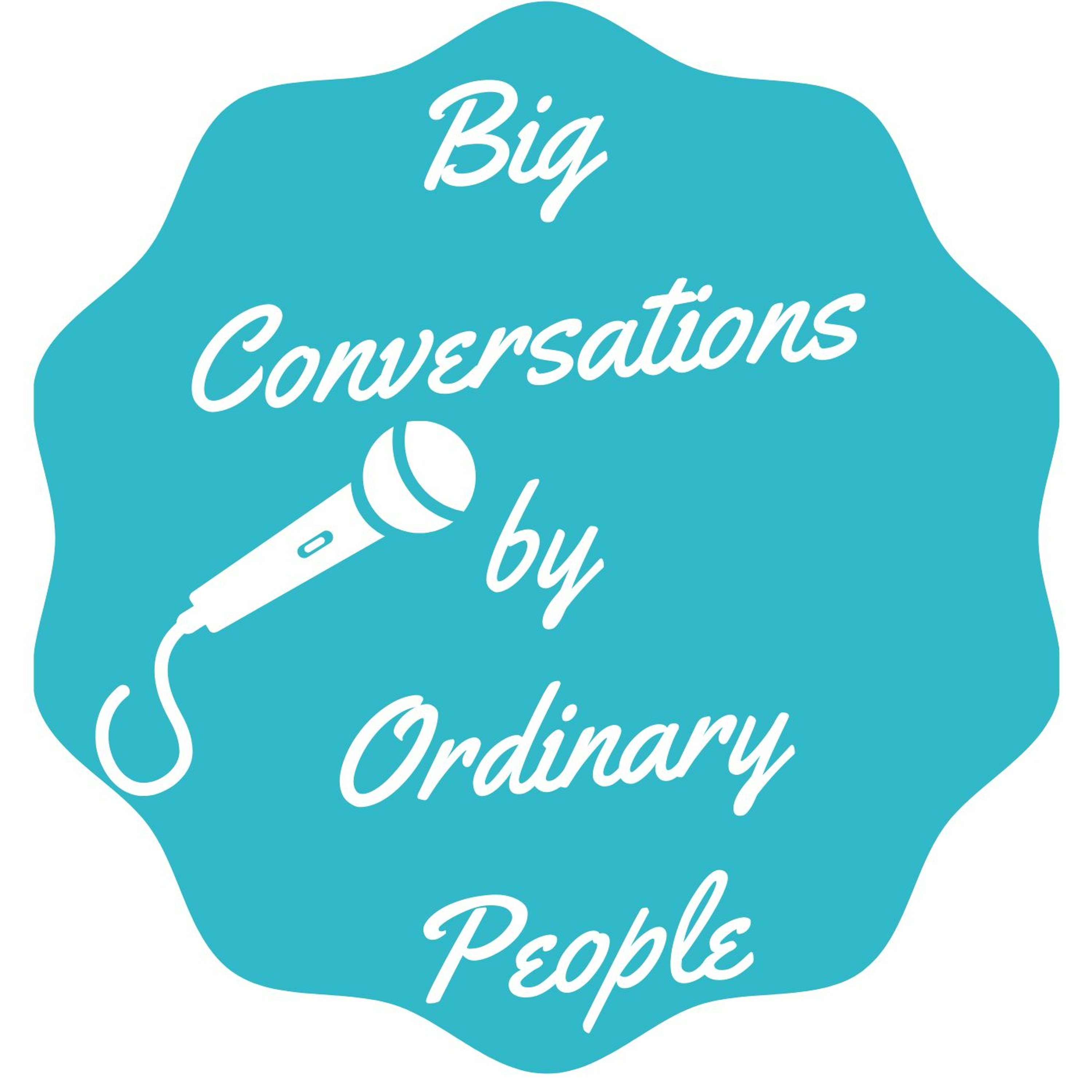 Big Conversations by Ordinary People