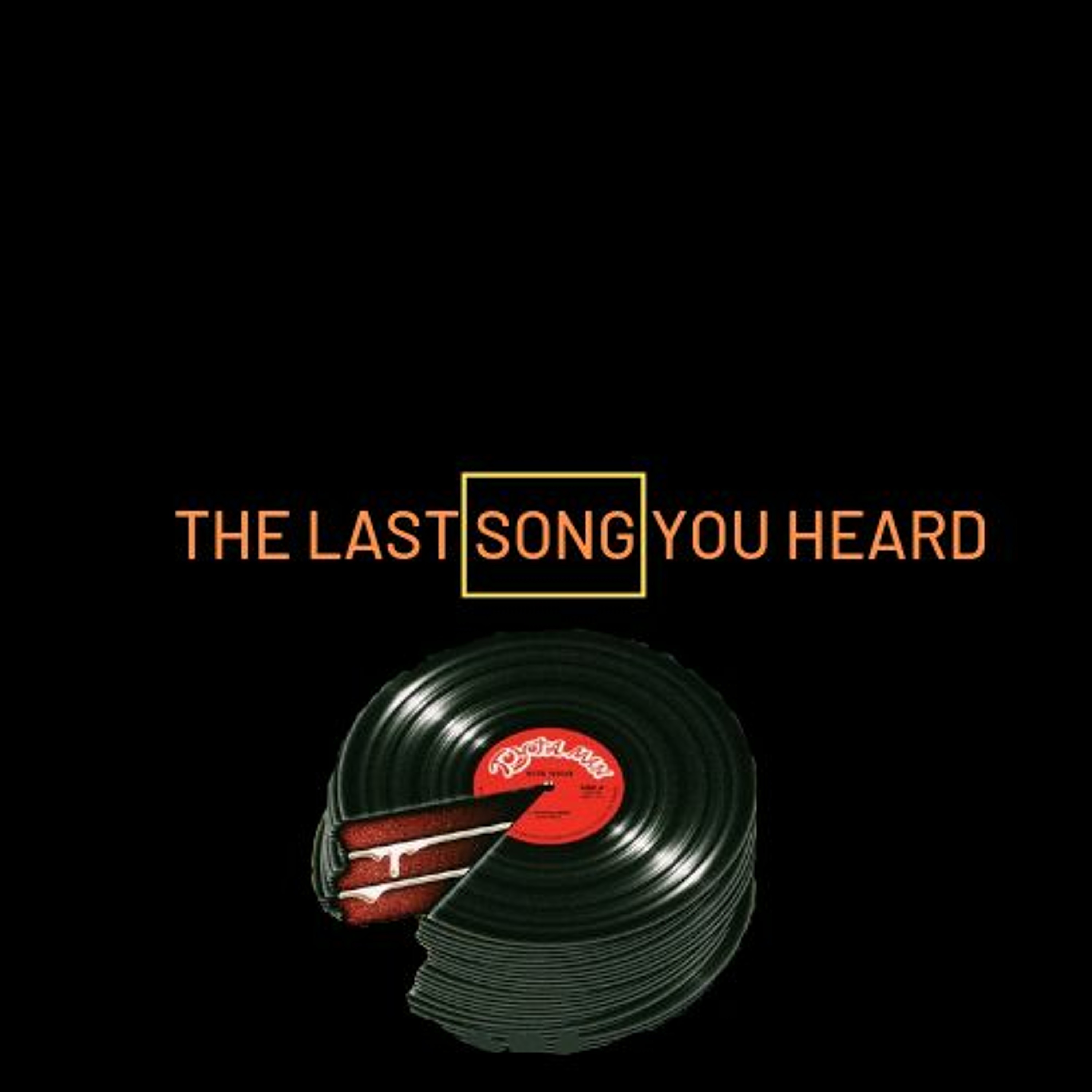 The Last Song You Heard