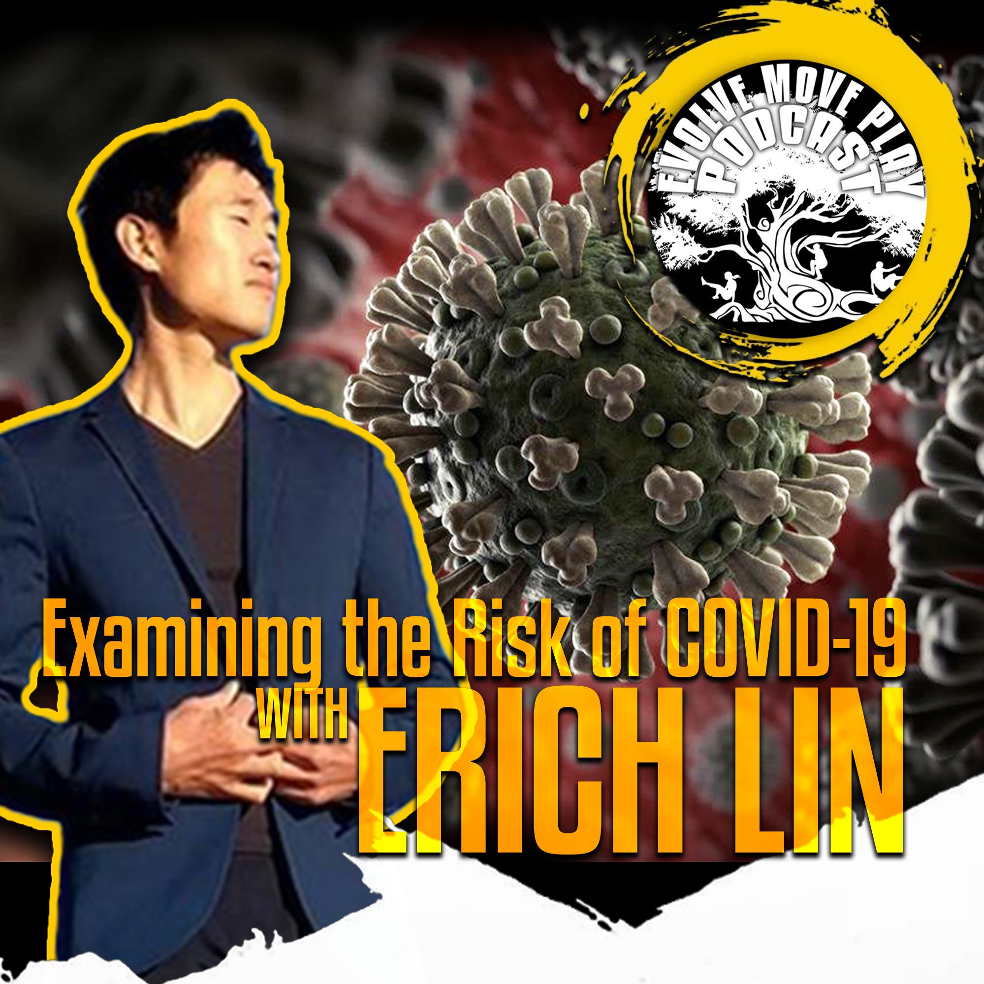 Examining The Risk Of COVID - 19 With Erich Lin: EMP Podcast 45