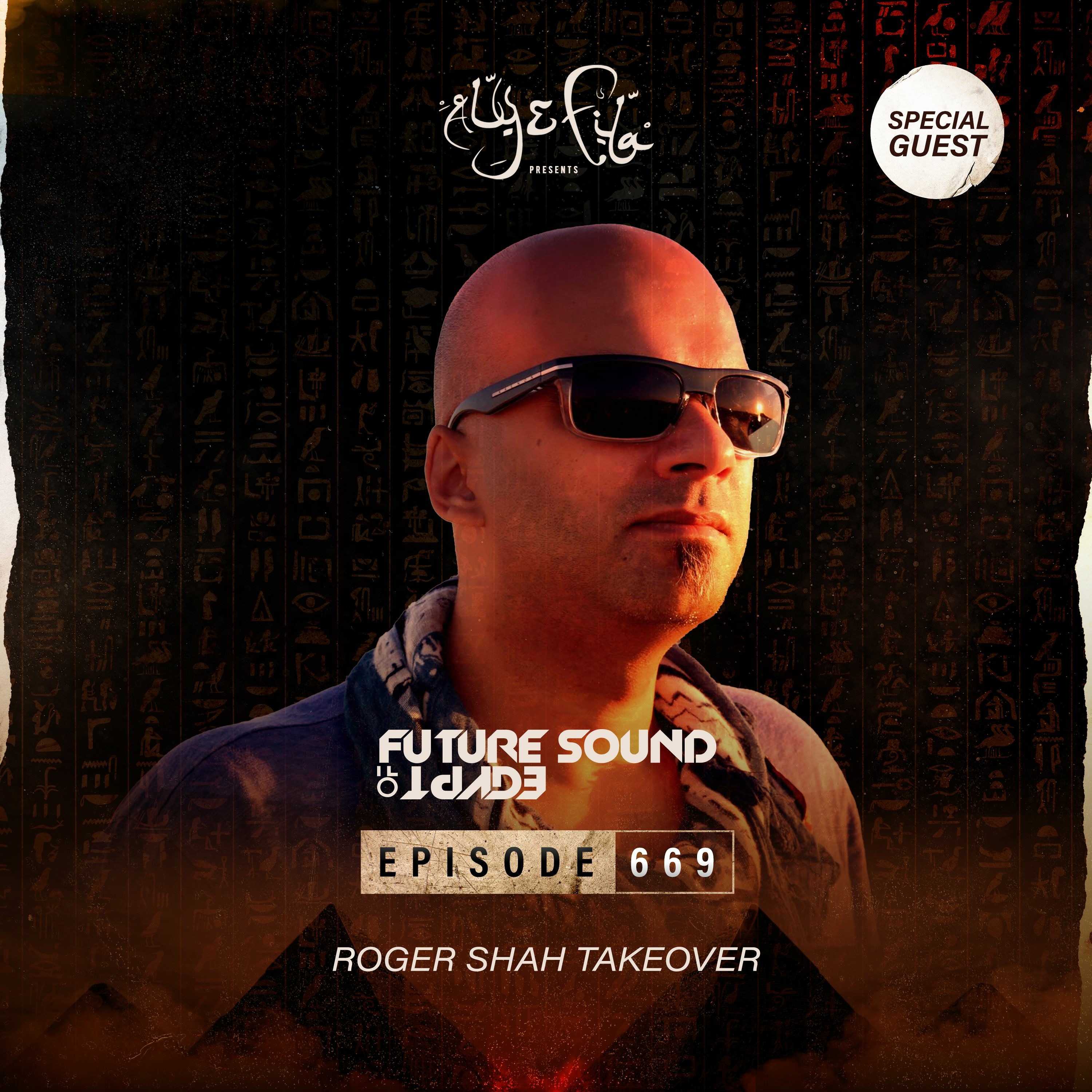 Future Sound of Egypt 669 with Aly & Fila (Roger Shah Takeover)