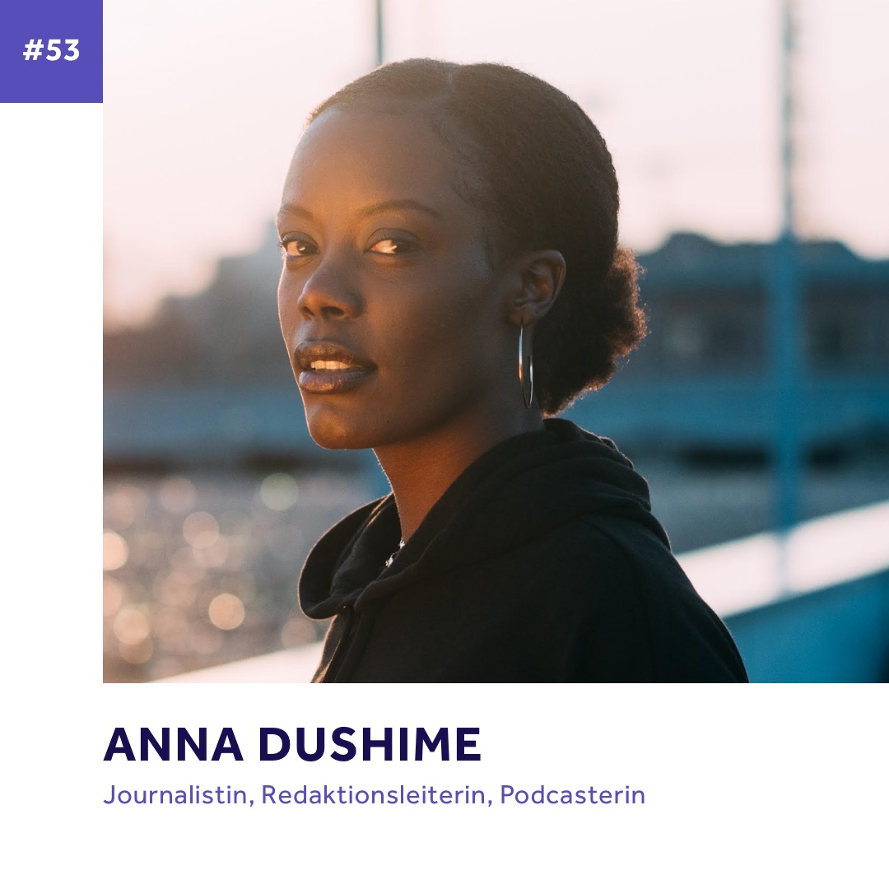 #53 - Anna Dushime über ihr Portfolio-Leben, Erwartungen und Konfliktbewältigung