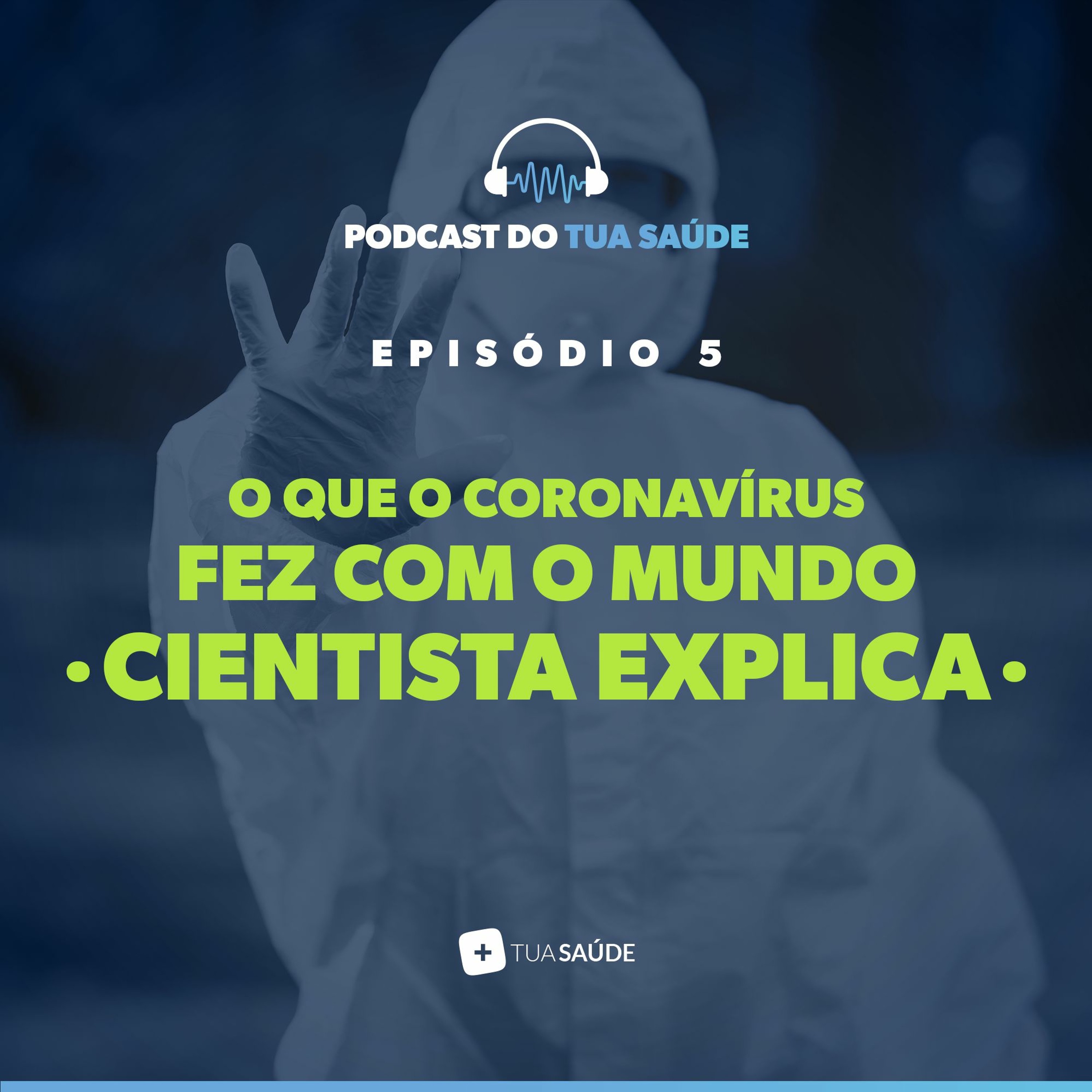 #05 O que o Coronavírus fez com o mundo · cientista explica