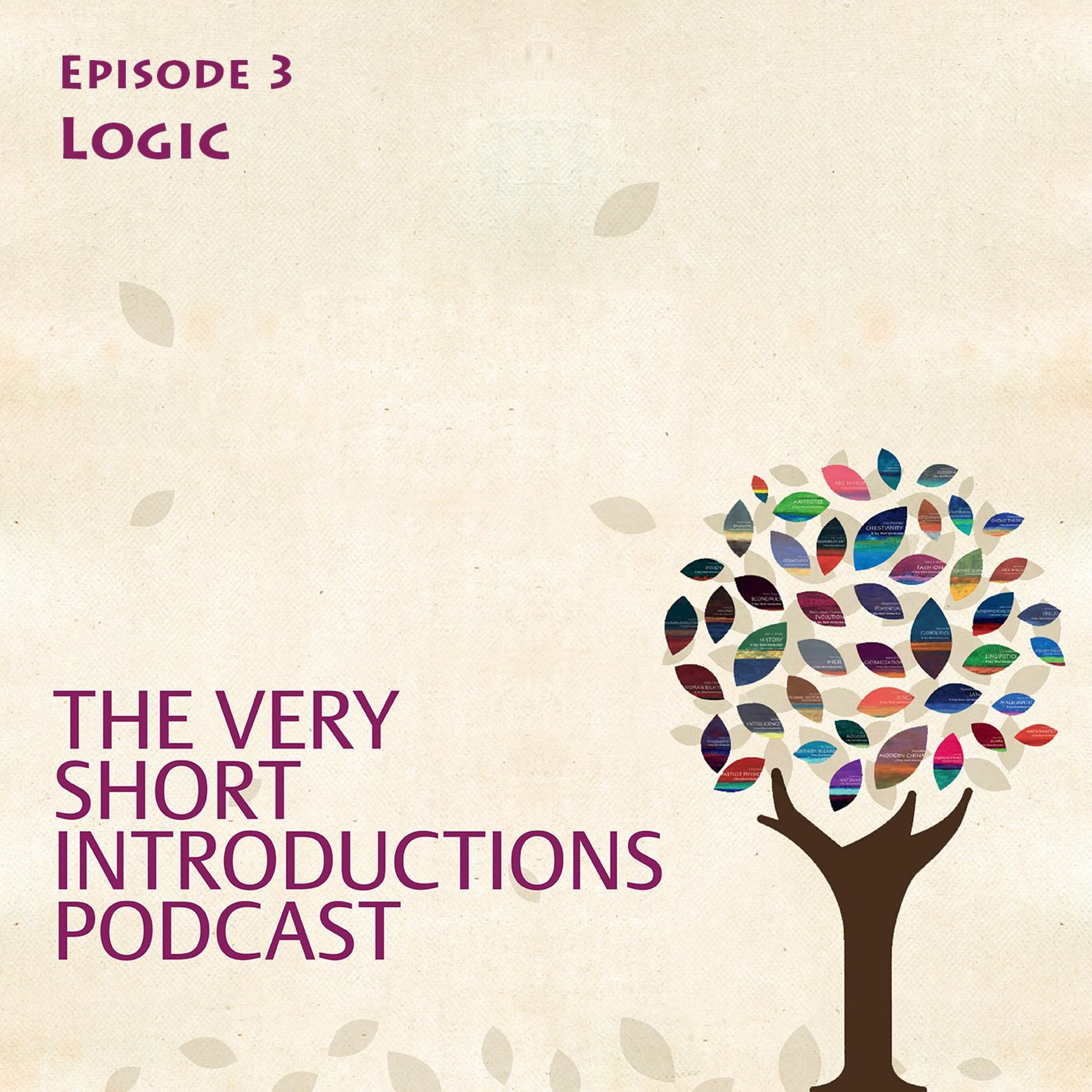 Logic - The Very Short Introductions Podcast - Ep 3