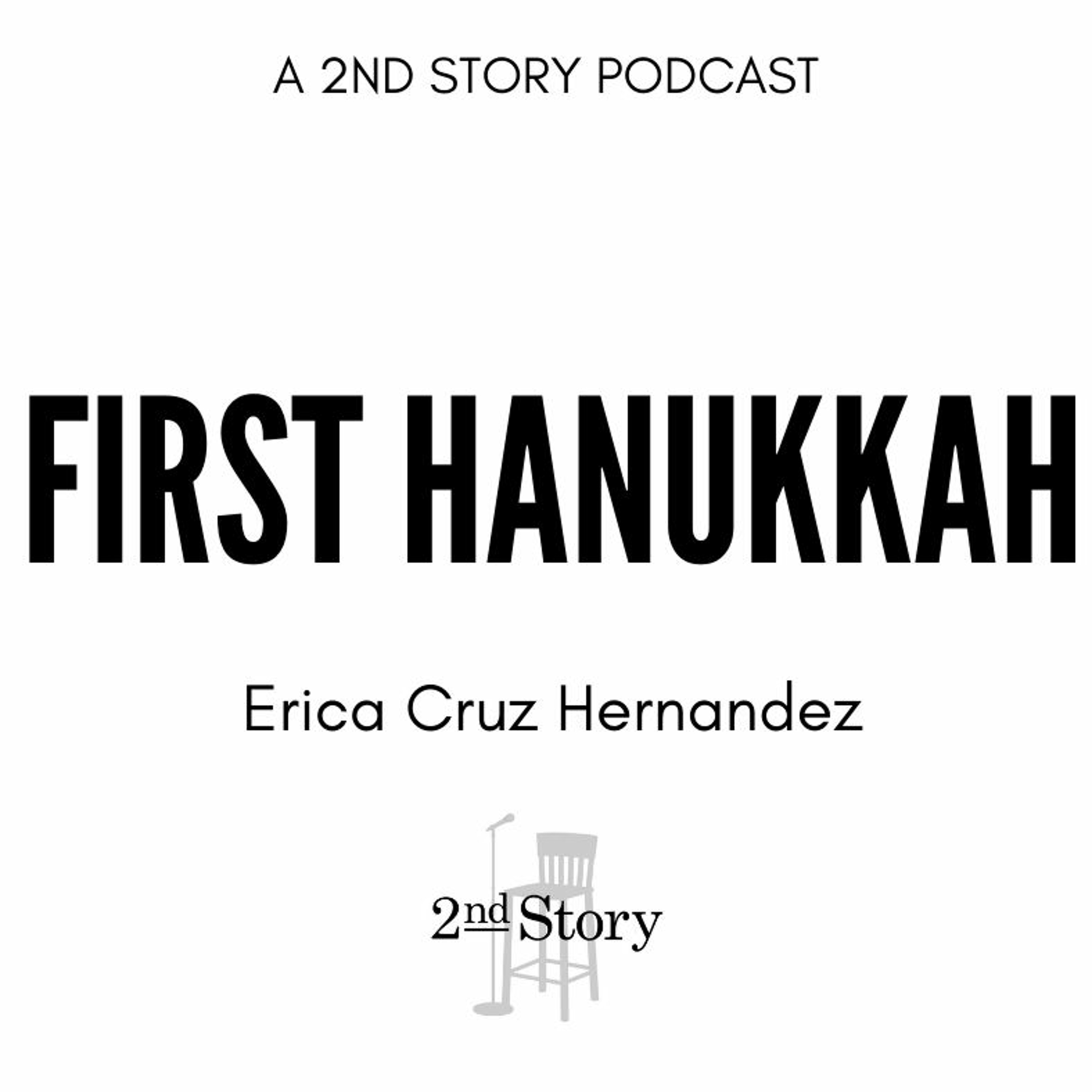 Episode 207: Erica Cruz Hernandez - First Hanukkah