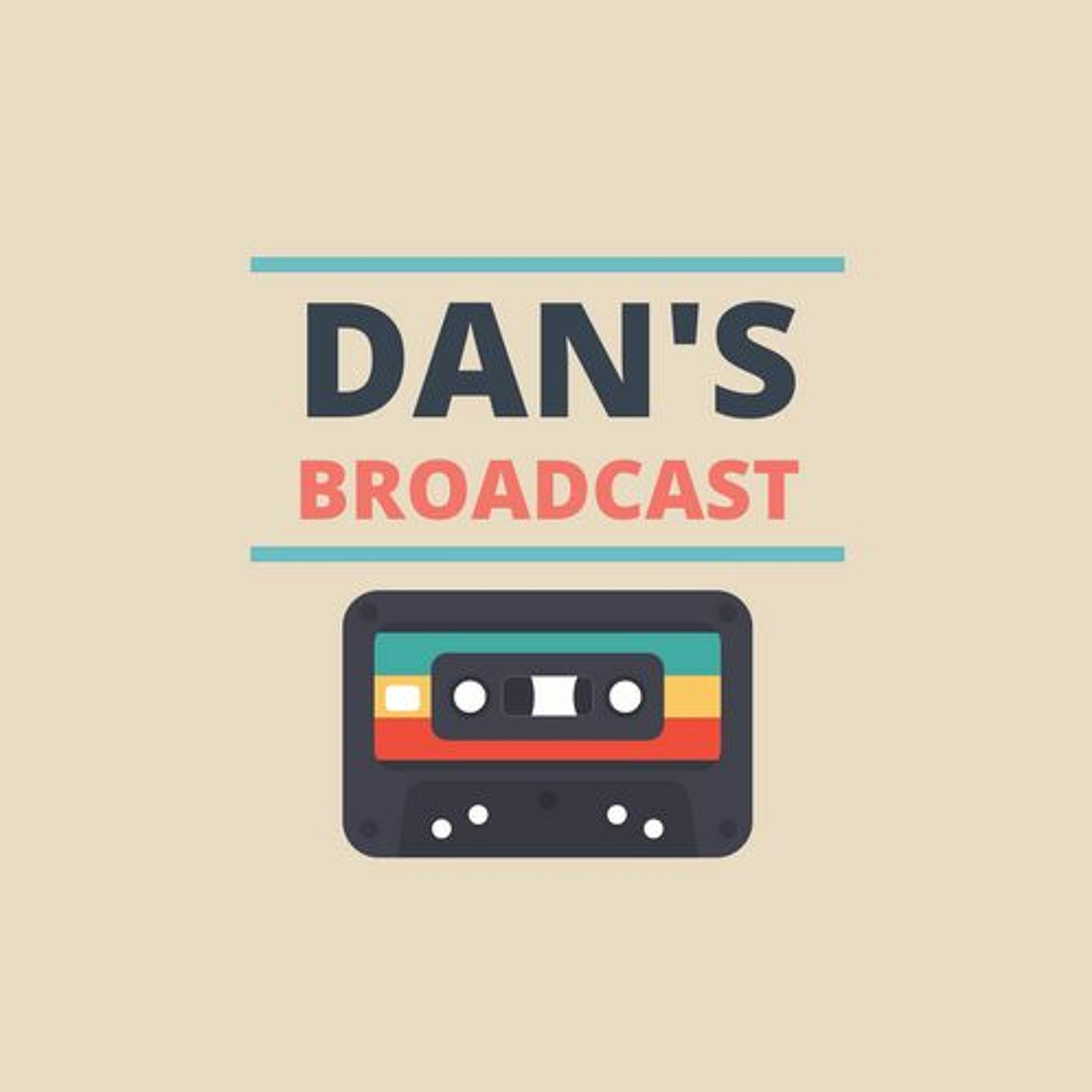 Dan’s Broadcast Season 3, Ep 2
