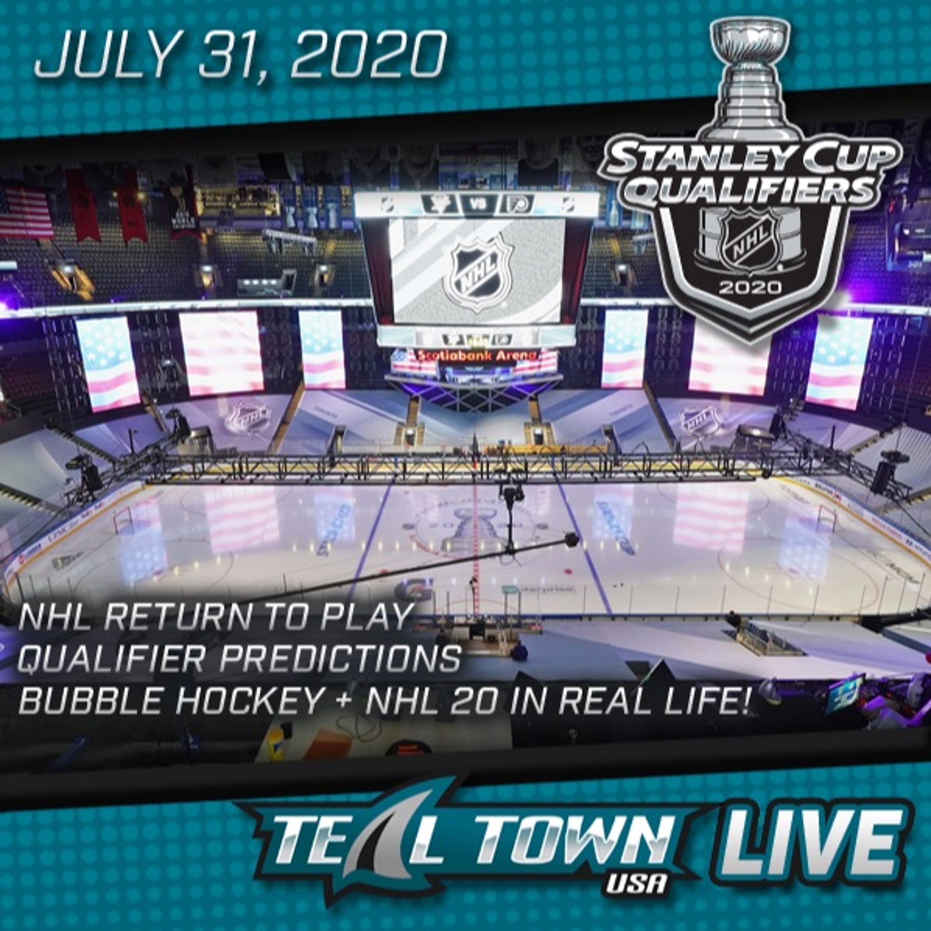 Teal Town USA Live - Stanley Cup Qualifiers Predictions - 7-31-2020