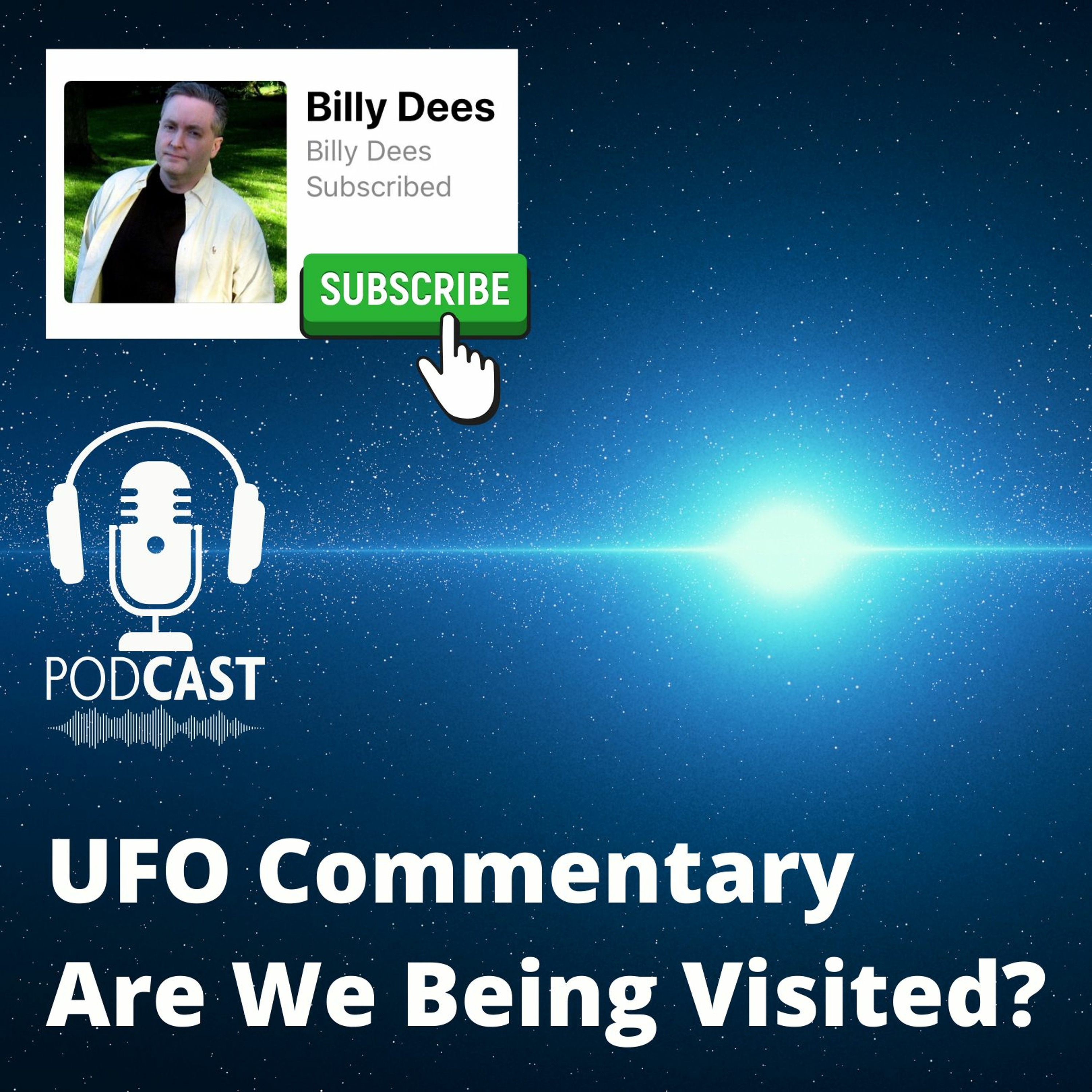 UFO Commentary And Opinion With Billy Dees