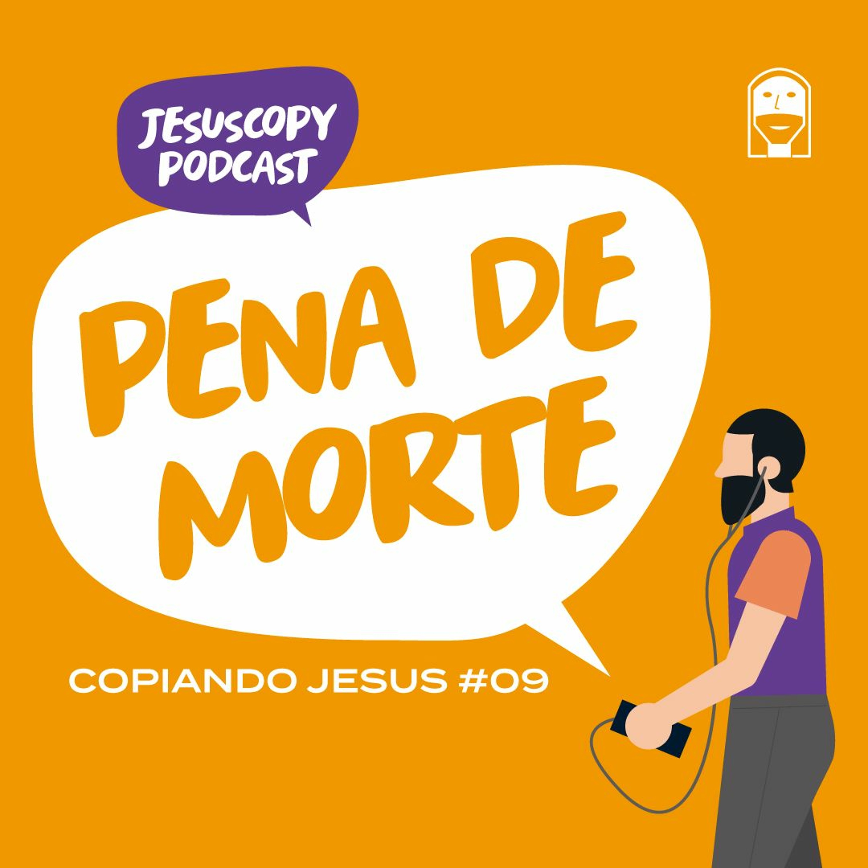 PENA DE MORTE - Douglas Gonçalves (COPIANDO JESUS #09)