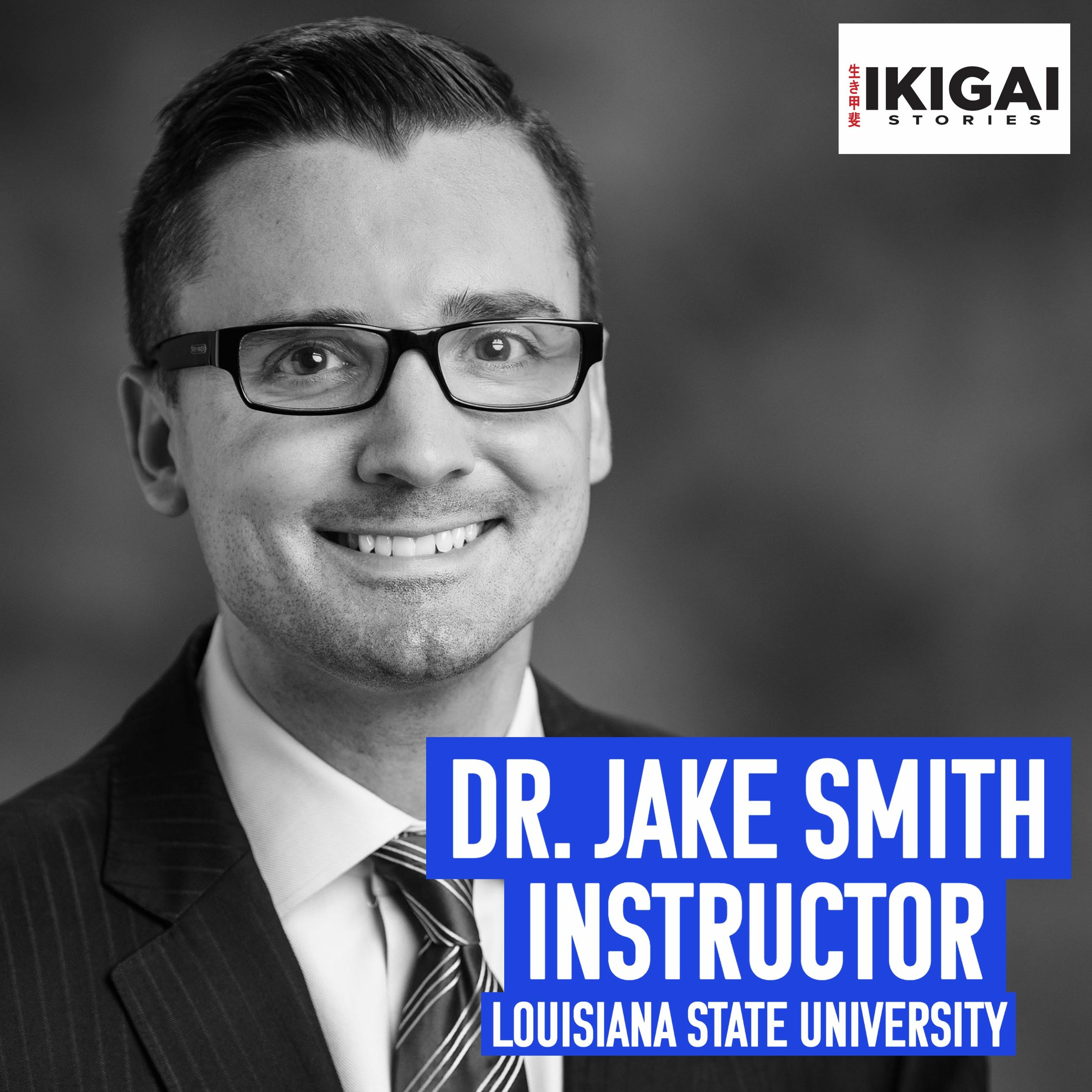 Dr. Jake Smith, Instructor, Louisiana State University