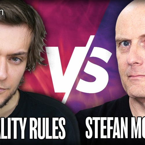BACK TO LIFE, BACK TO REALITY! STEFAN MOLYNEUX DEBATES RATIONALITY RULES!