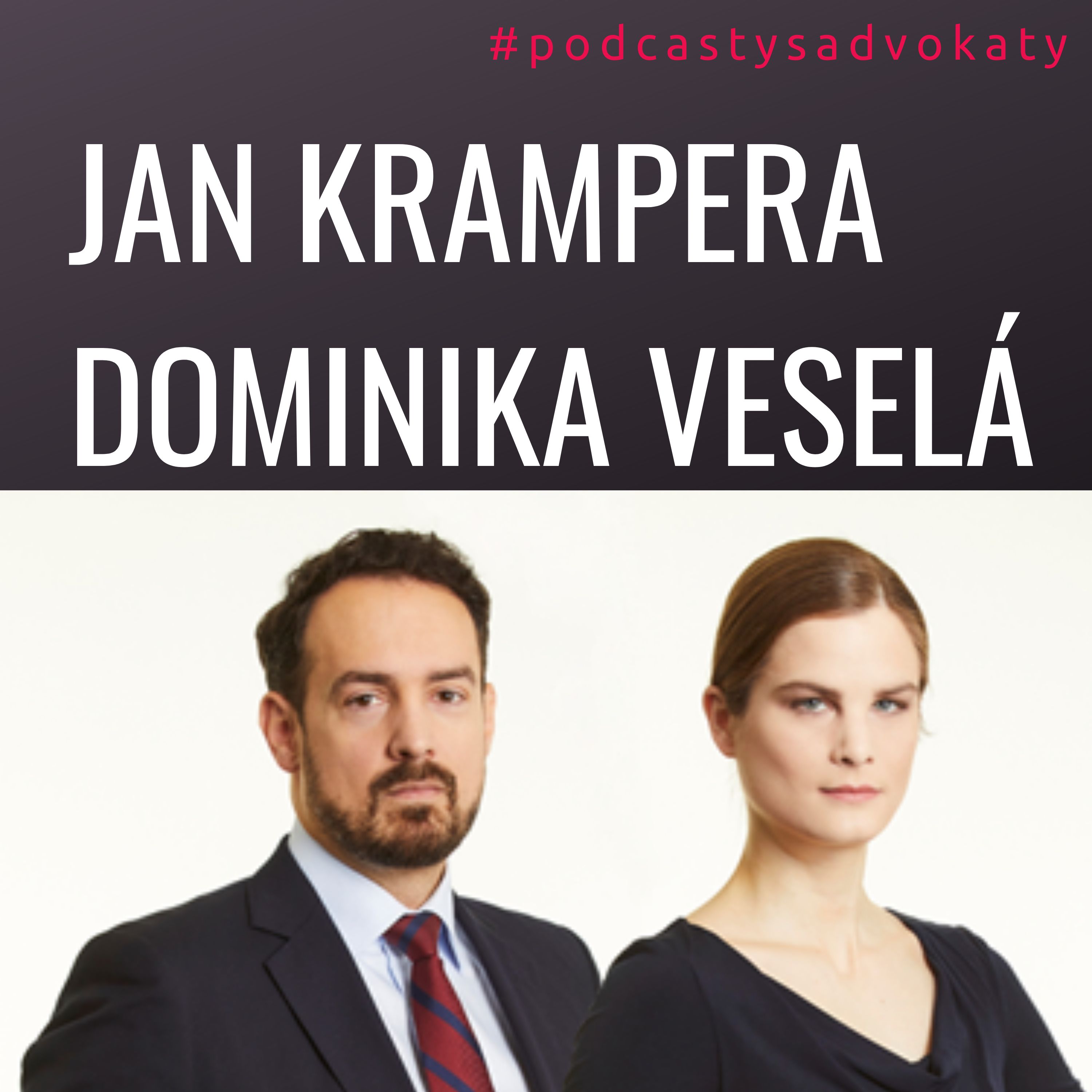 #podcastysadvokaty 08 - Dominika Veselá & Jan Krampera, Evershed Shuterland