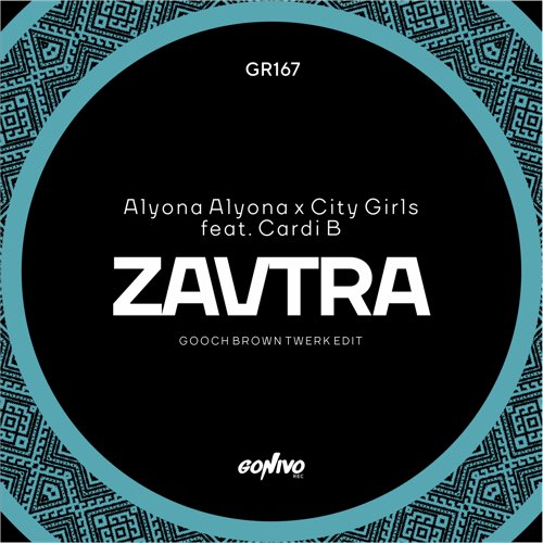 Alyona Alyona x City Girls feat. Cardi B - Zavtra (Gooch Brown Twerk Edit)