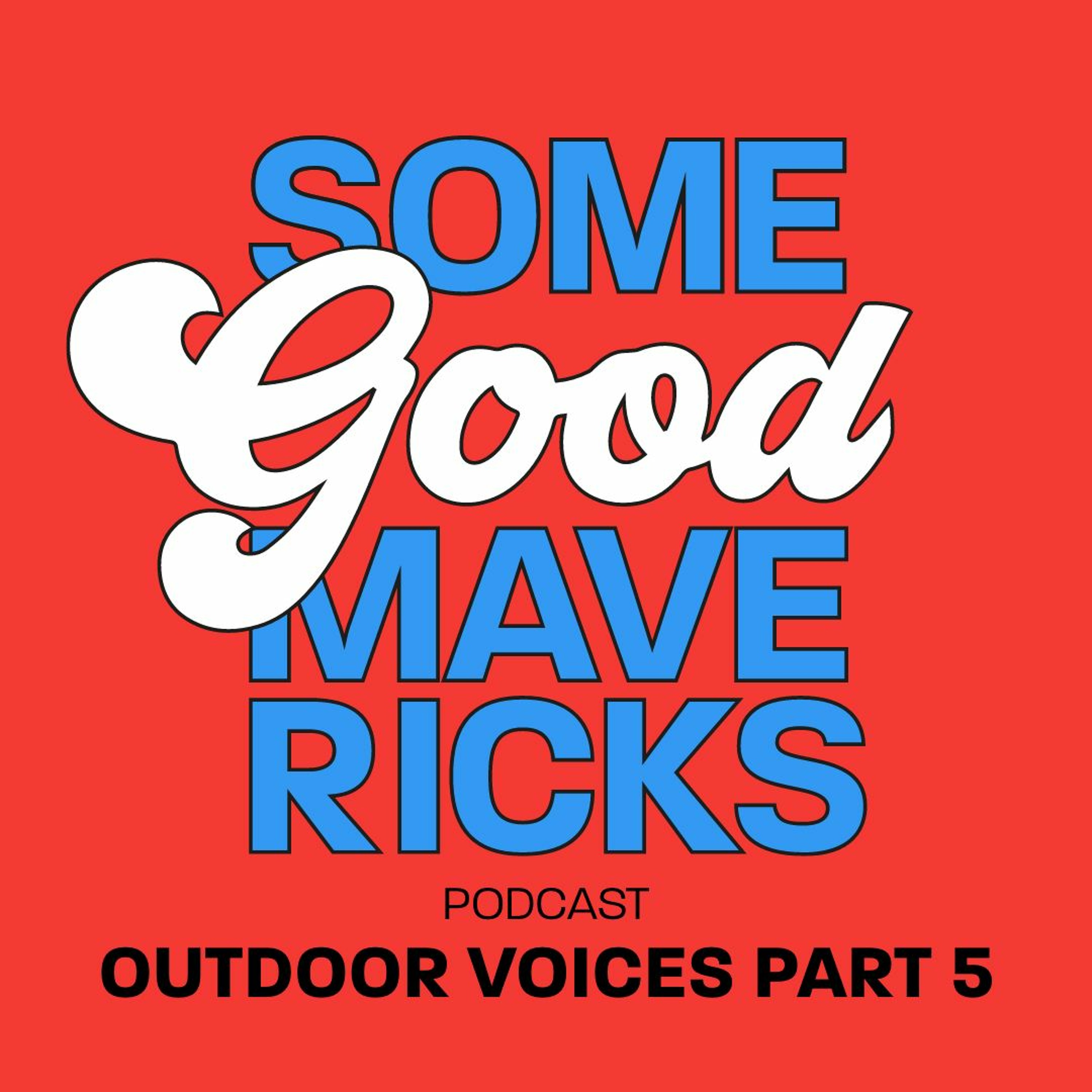 Outdoor Voices. Ep 5.