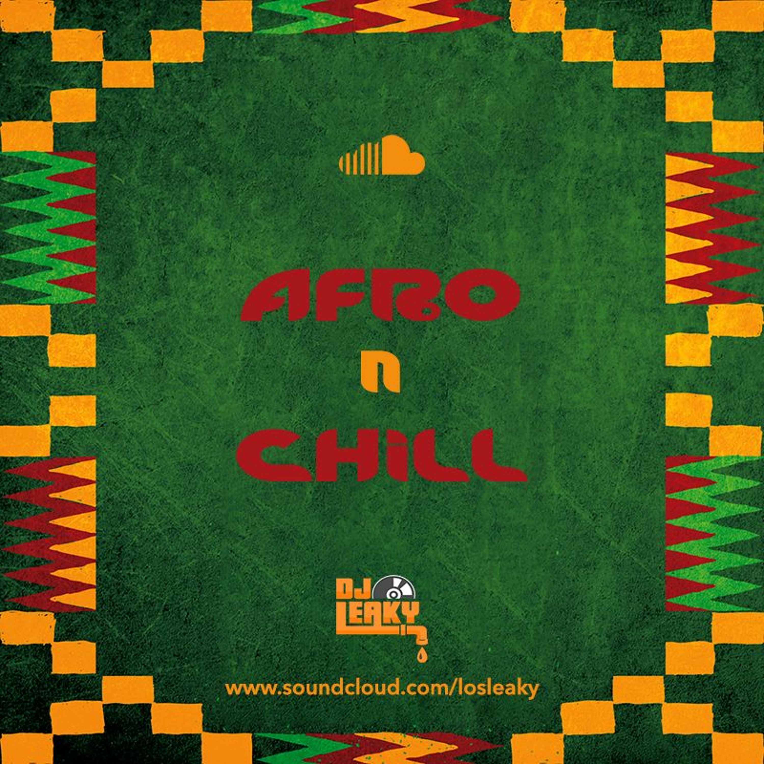 #Afro-N-Chill - DJ Leaky @losleaky