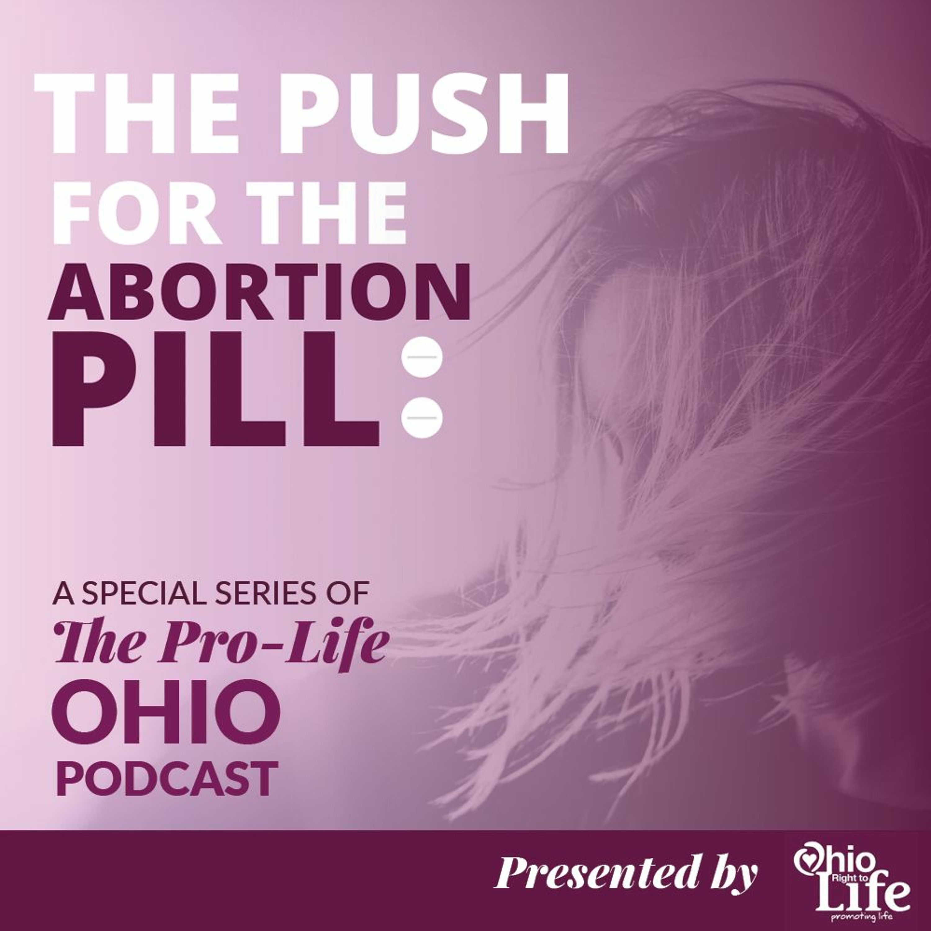The Push for the Abortion Pill: Pt. 3 with Congressman Bob Latta
