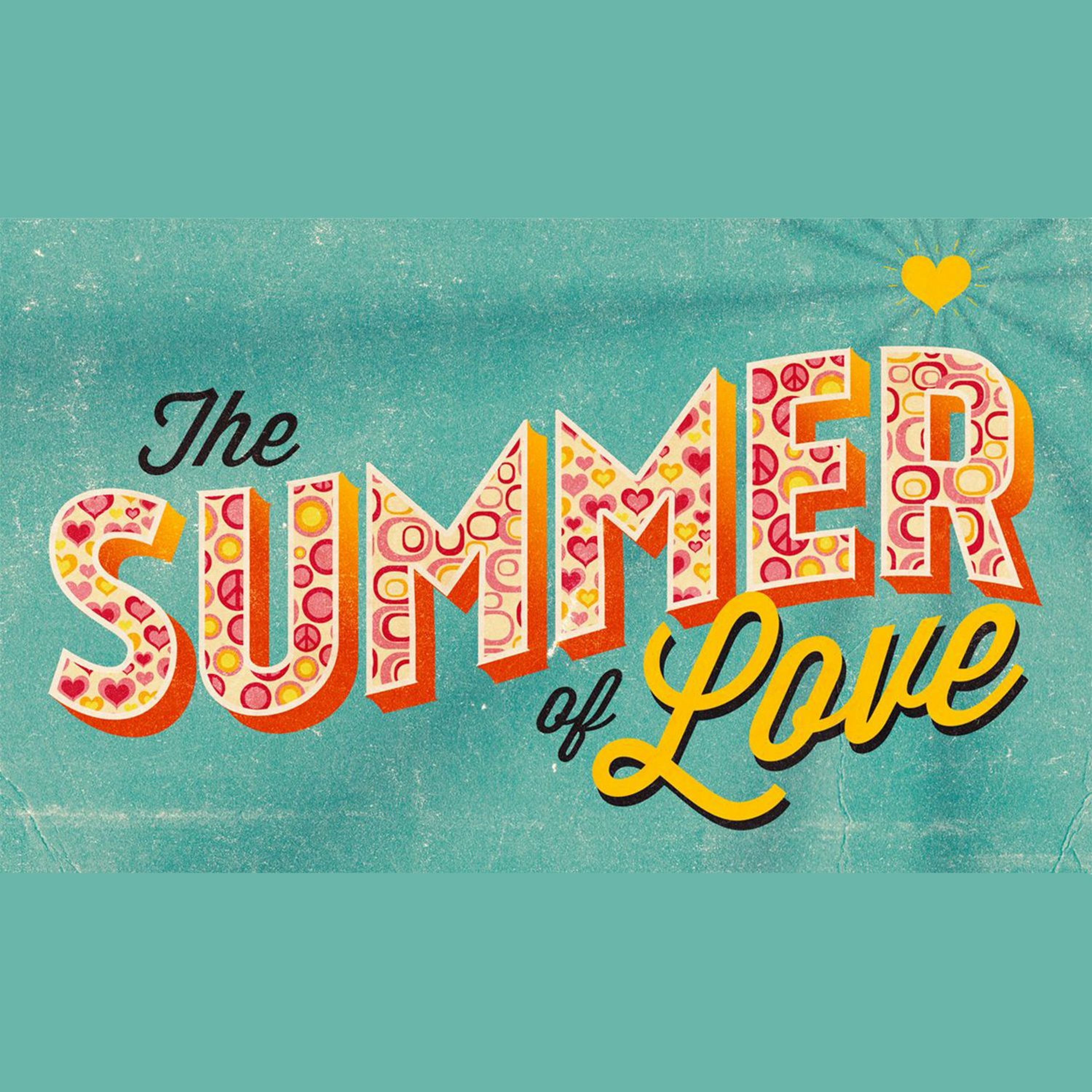 6-28-2020 Summer of Love (Steve Higgs, Minister)