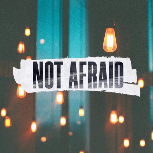 04-19-2020 Not Afraid (Steve Higgs, Minister)