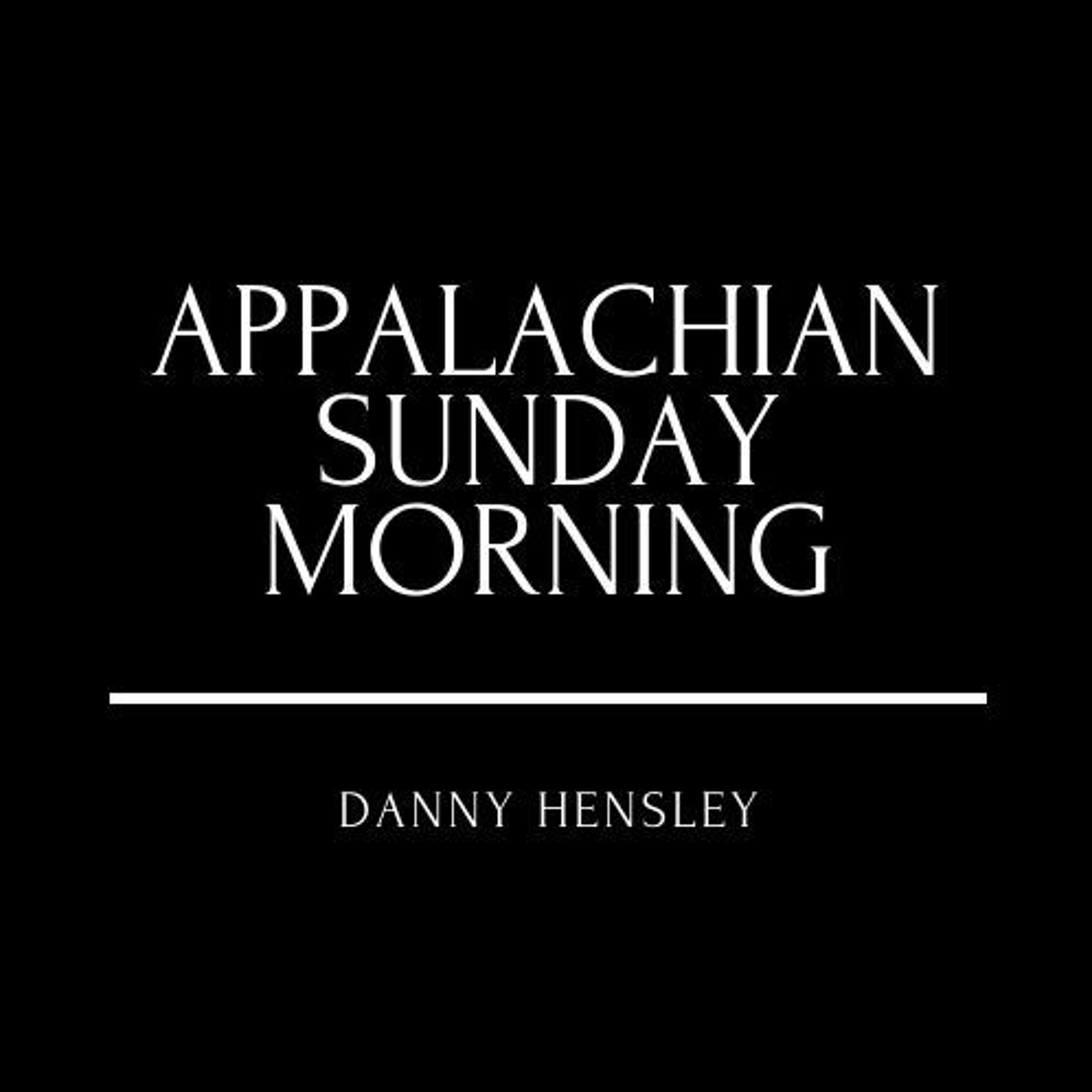 The Appalachian Sunday Morning 6 - 21 - 2020