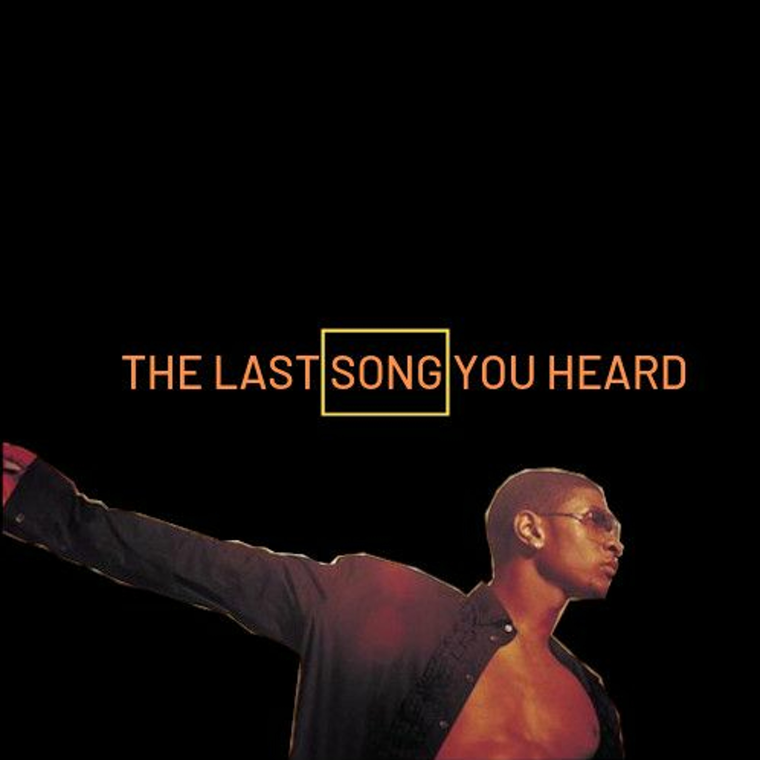The Last Song You Heard